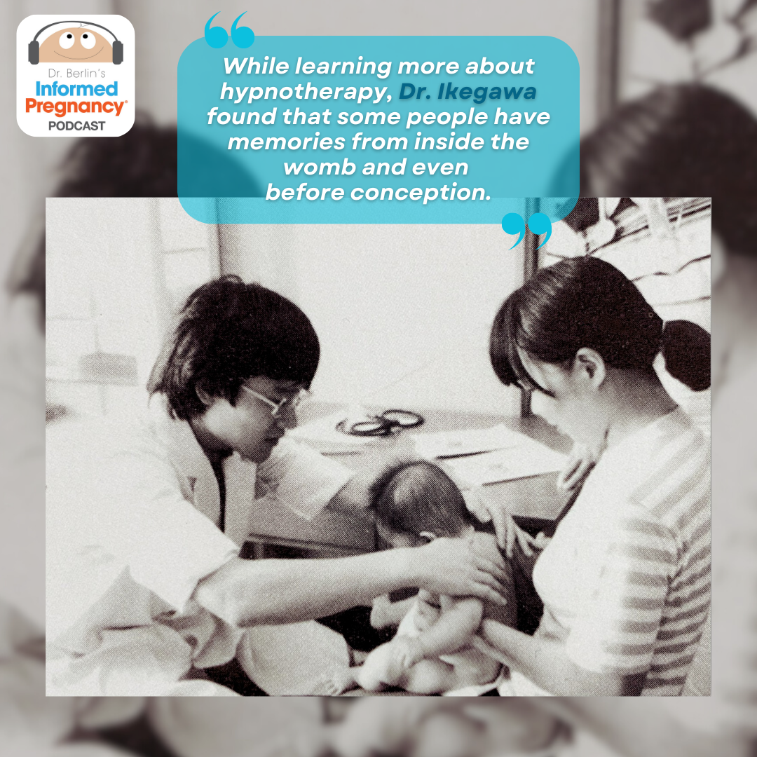 Ep. 352 Prenatal Memory with Dr. Akira Ikegawa and Yuko Igarashi