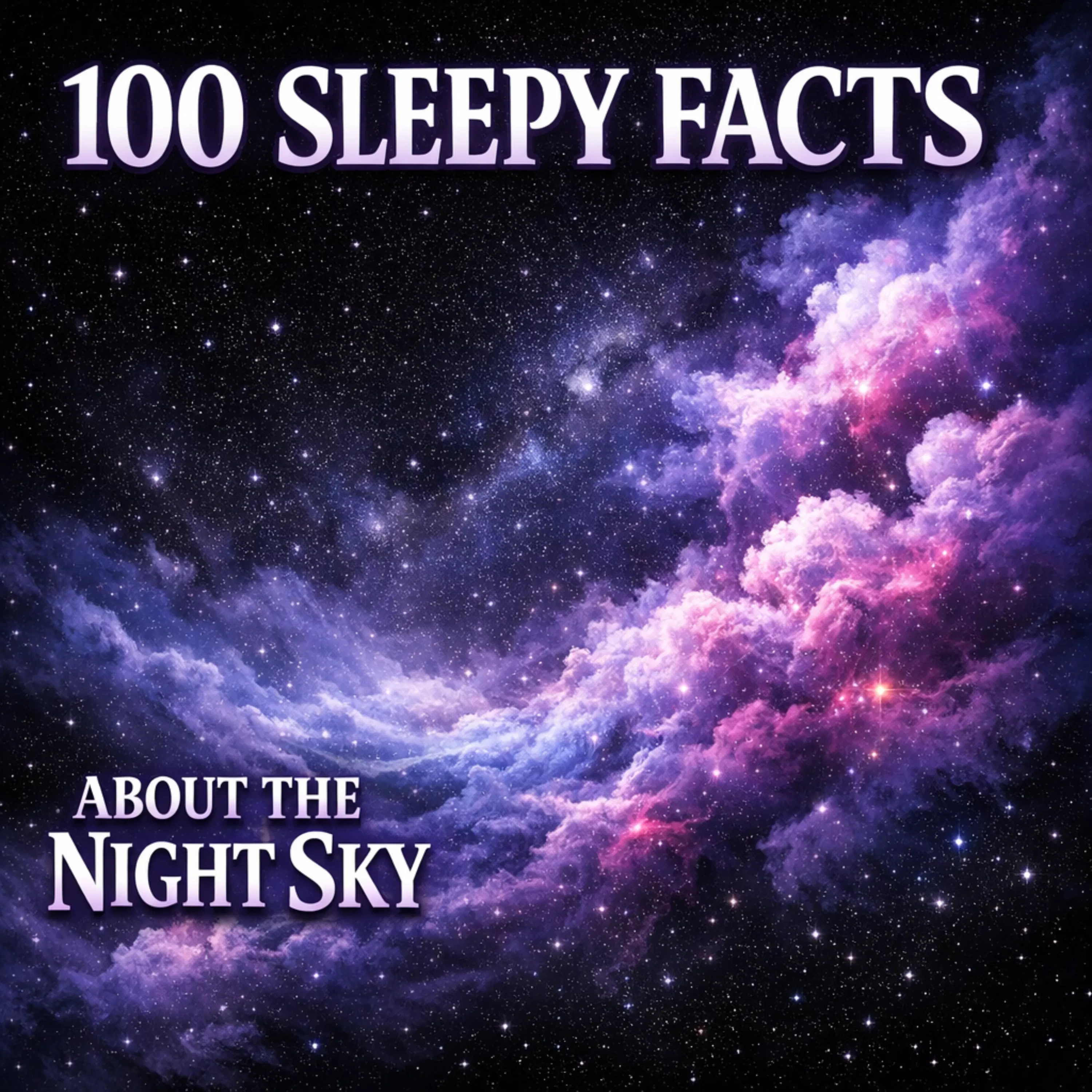 The Most Relaxing Facts About The Night Sky to Fall Asleep To episode artwork