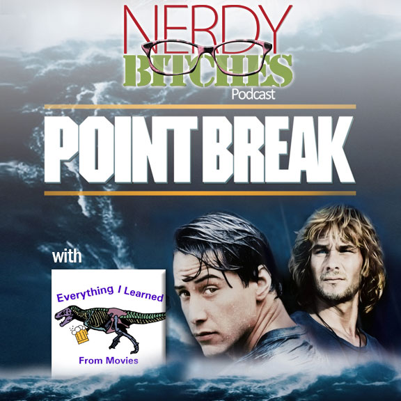Point Break (1991) with Everything I Learned From Movies episode artwork