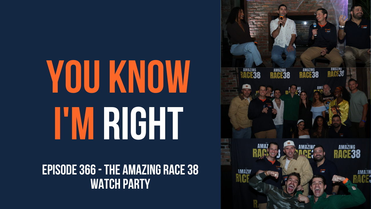 You Know I'm Right, Episode 366: The Amazing Race 38 Watch Party