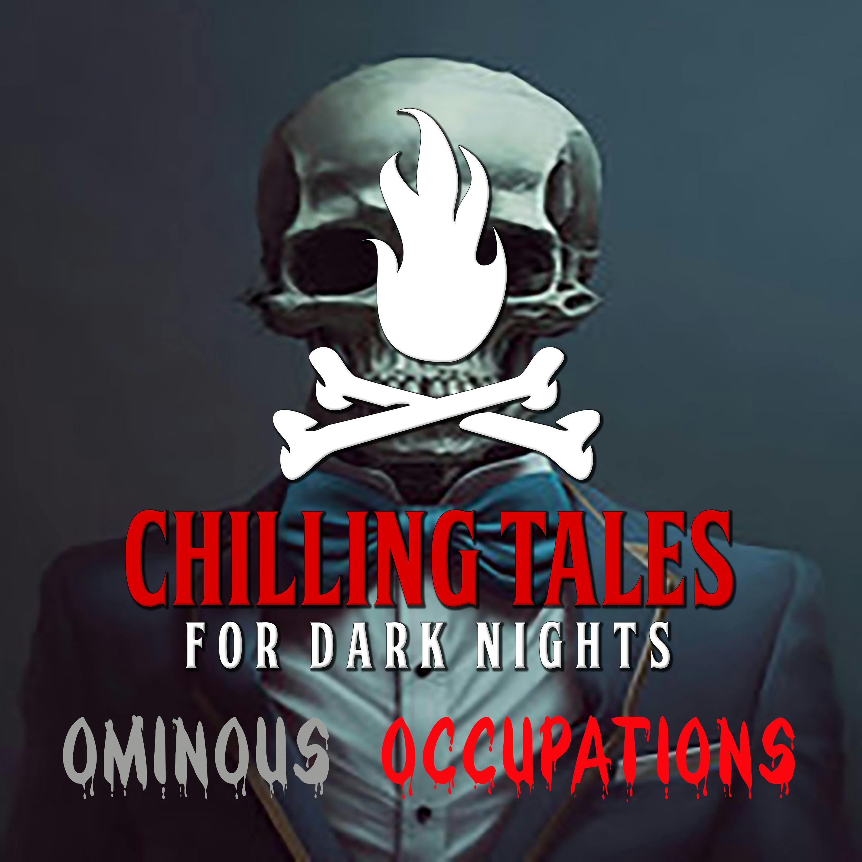 185: Ominous Occupations - Chilling Tales for Dark Nights