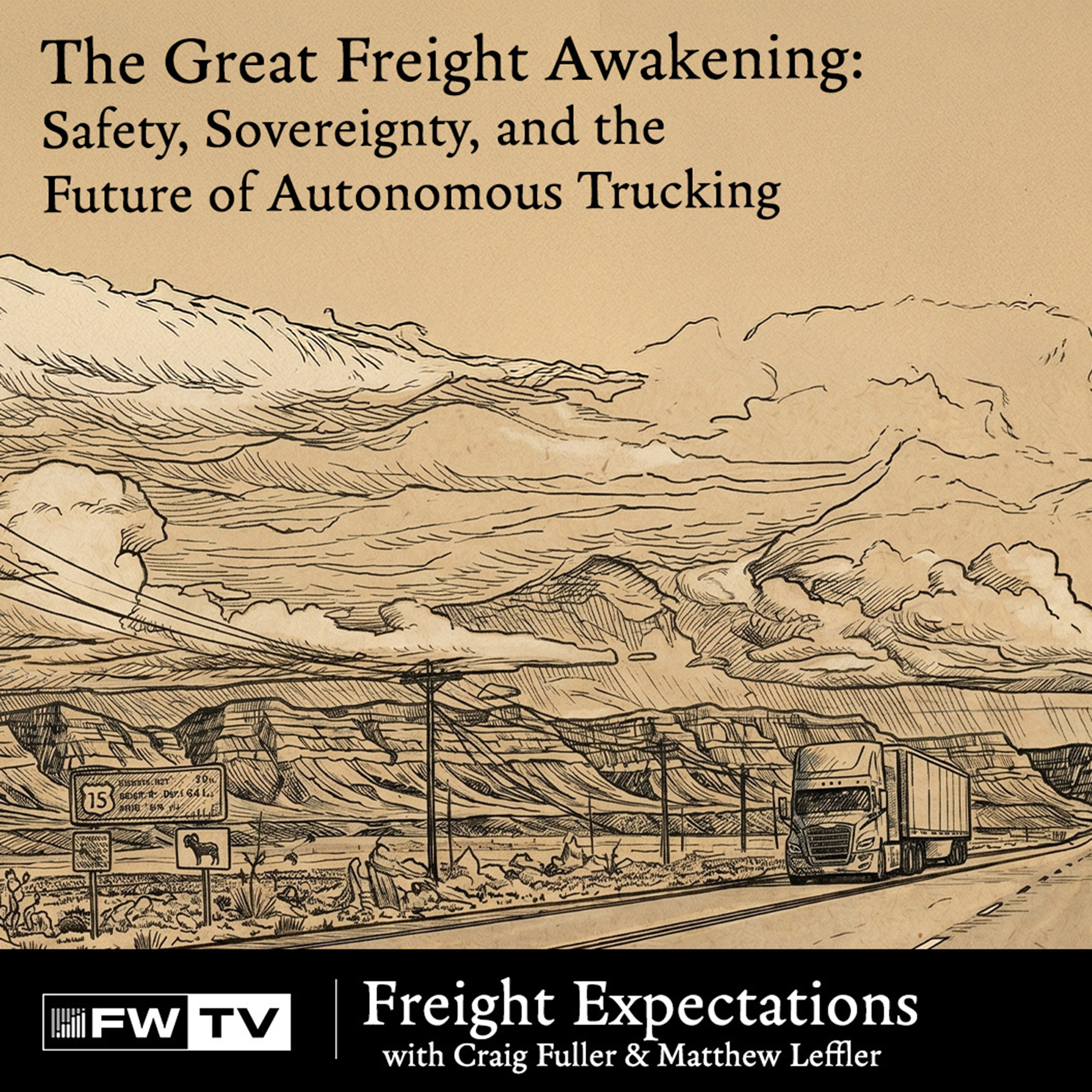 The Great Freight Awakening: Safety, Sovereignty, and the Future of Autonomous Trucking | Freight Expectations