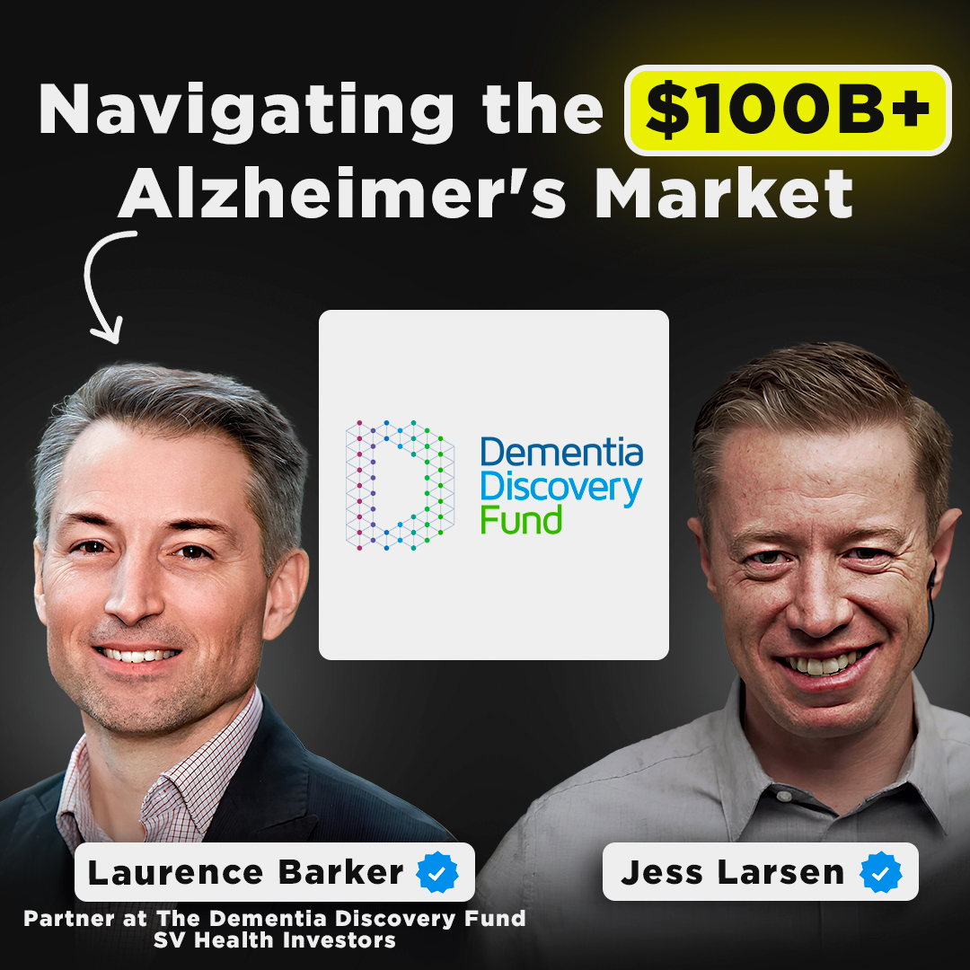 Navigating the $100B+ Alzheimer's Market | Laurence Barker, Partner at The Dementia Discovery Fund - SV Health Investors