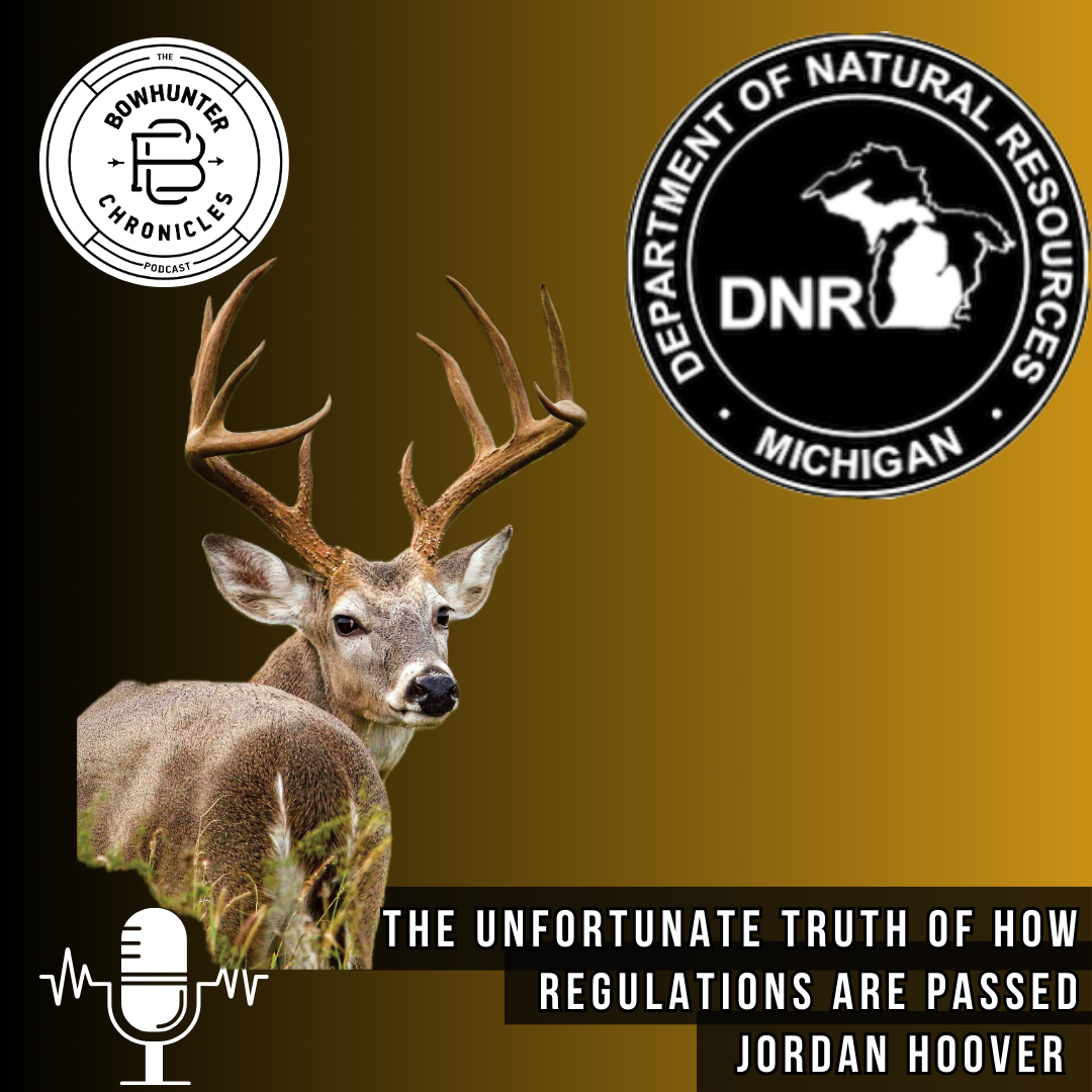 The Unfortunate Truth of How Hunting Regulations Get Passed - Jordan Hoover