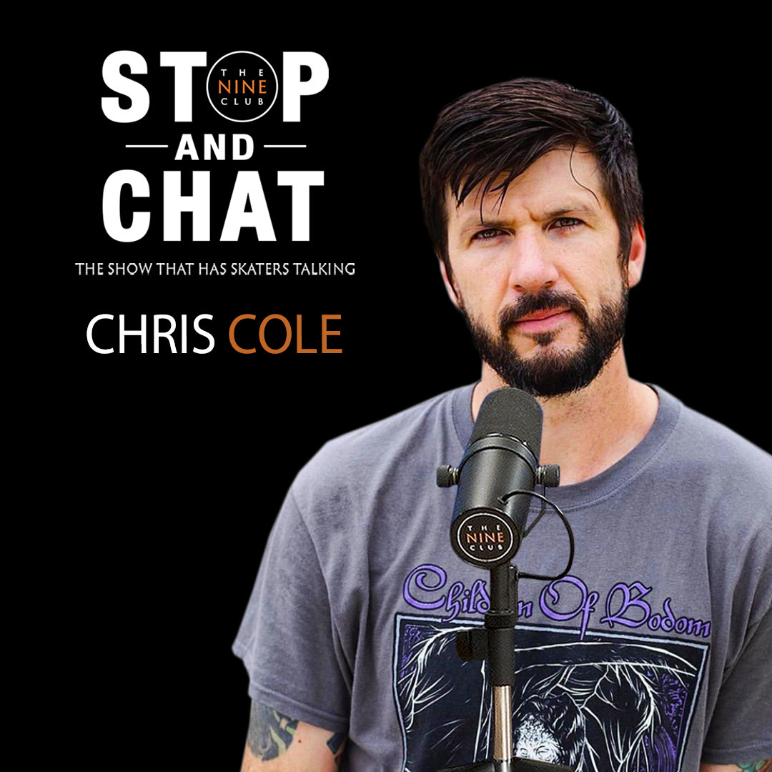Chris Cole - Stop And Chat #21