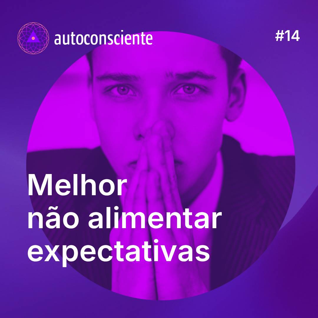 14. Melhor não alimentar expectativas episode artwork