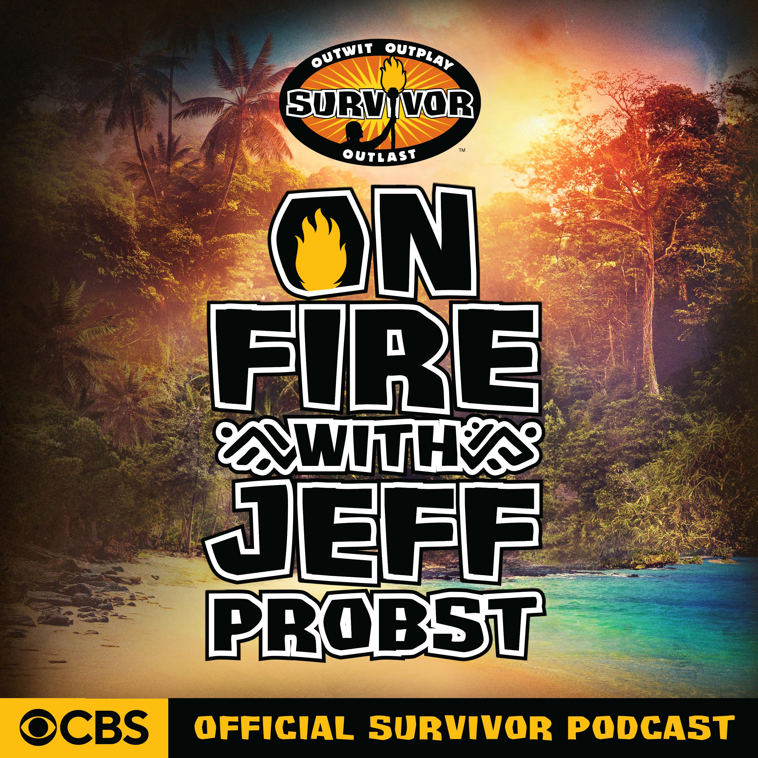 On Fire with Jeff Probst: The Official Survivor Podcast podcast show image