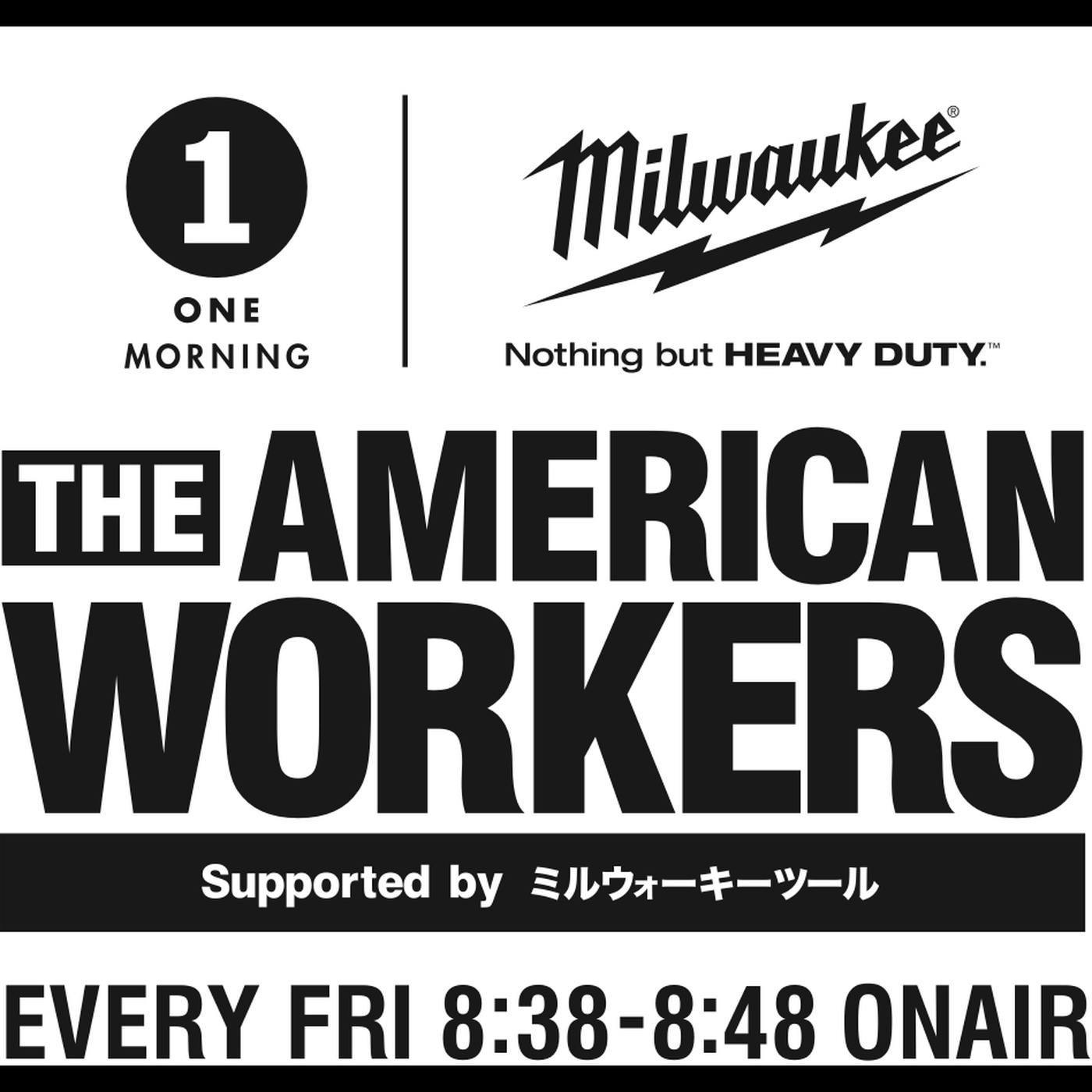 9月5日(金) The American Workers supported by ミルウォーキーツール #23 9月5日(金) The American Workers supported by ミルウォーキーツール #23