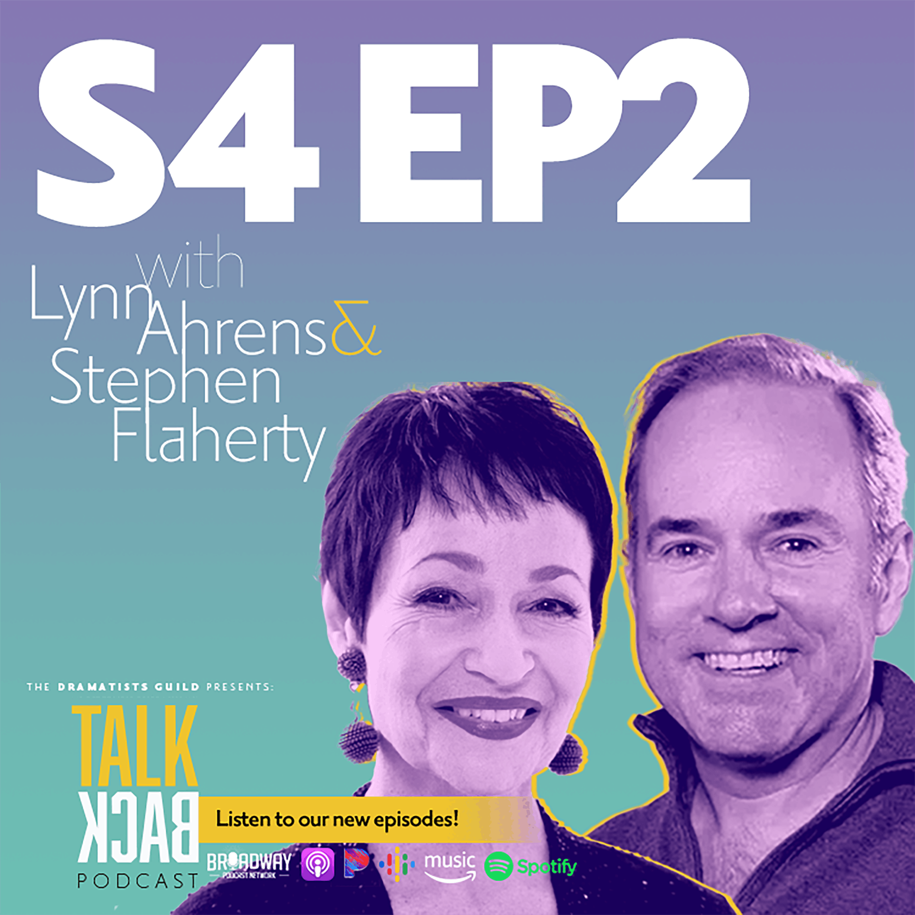 S4 E2  I Love Being in this Lousy Hotel Room with You Creating Something of Beauty:  A conversation with Lynn Ahrens and Stephen Flaherty