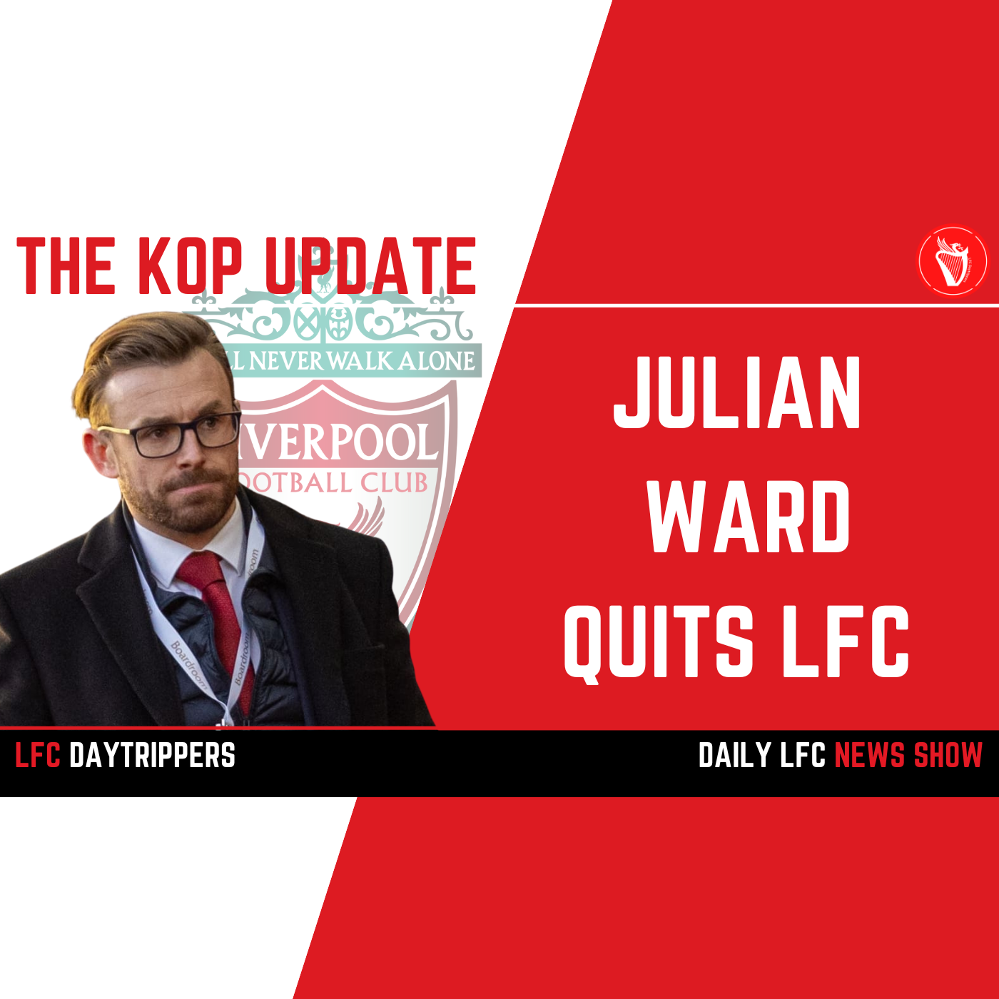 Julian Ward Quits LFC | The Kop Update episode artwork