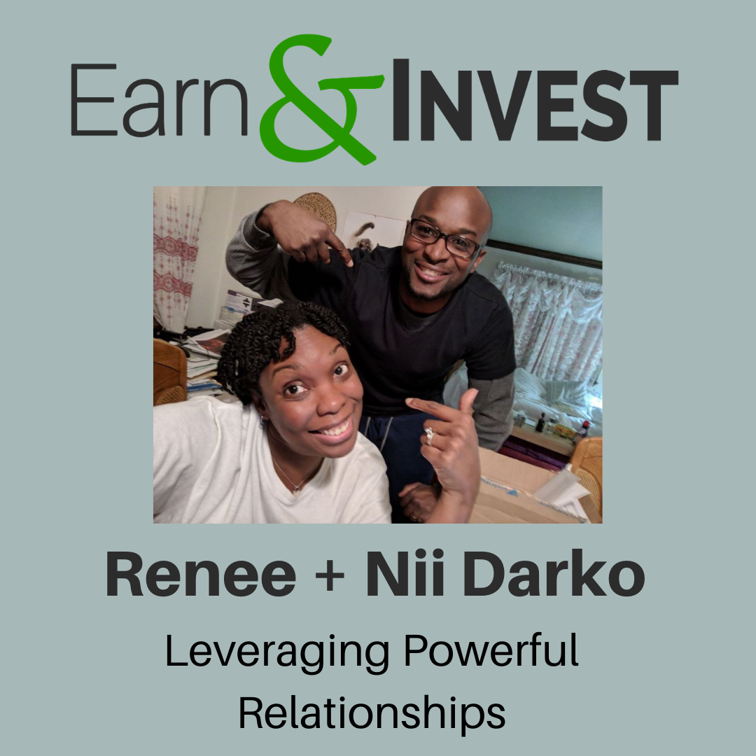Powerful Relationships: Leveraging The Right People w/ Nii and Renee Darko