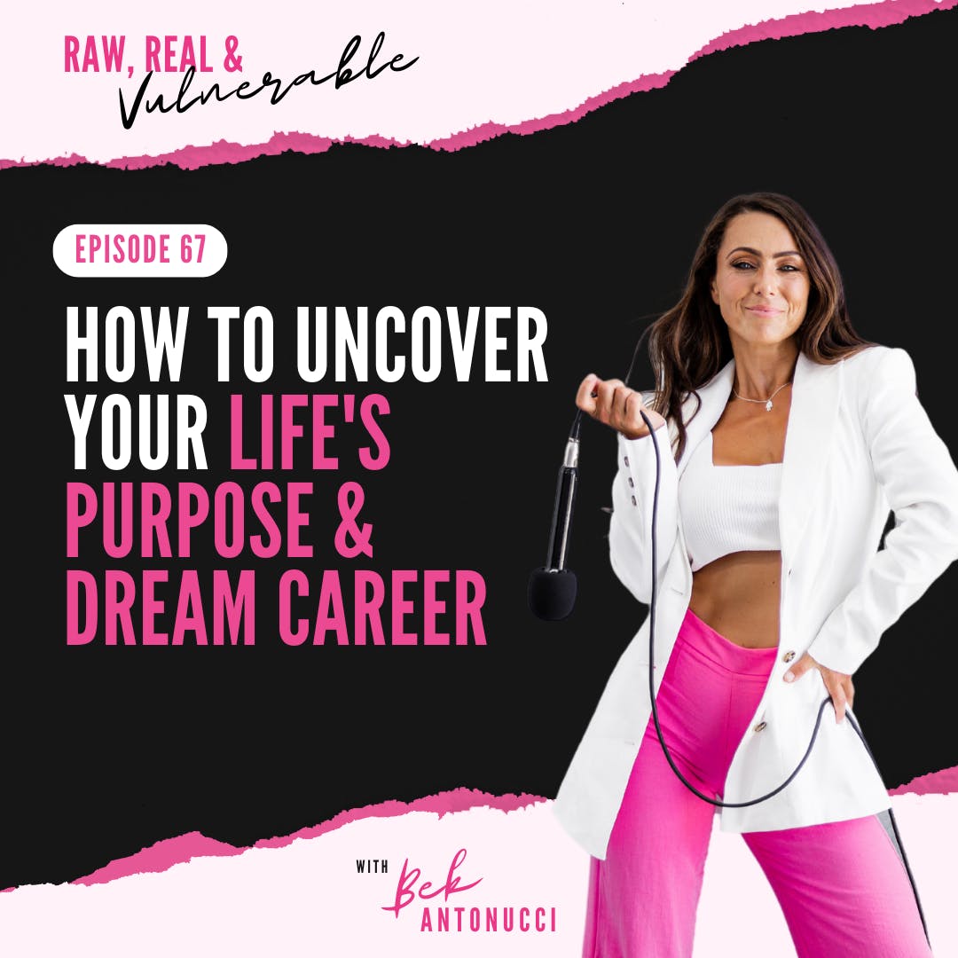 How To Uncover Your Life's Purpose & Dream Career