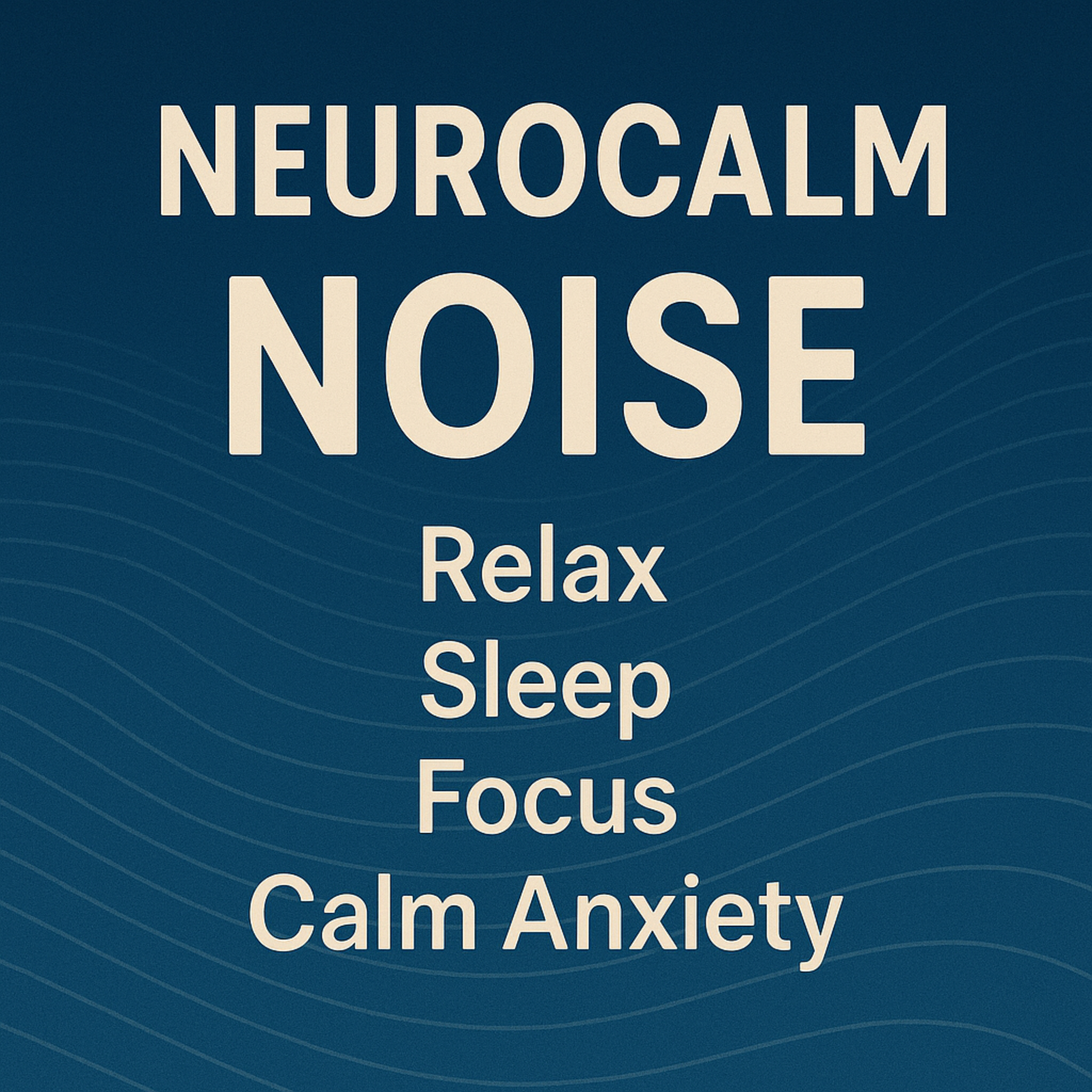 NEUROCALM NOISE Relax Sleep Focus Calm Anxiety