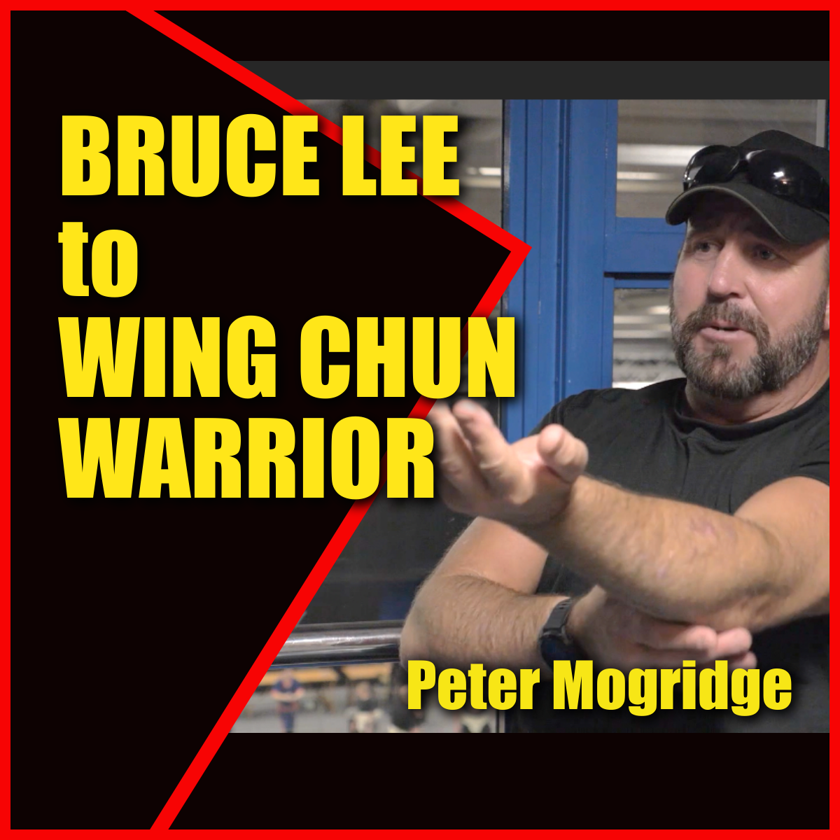 BRUCE LEE to WING CHUN WARRIOR Peter Mogridge episode artwork