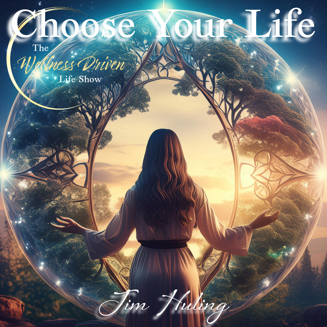 Choose Your Life: Crafting Your Vision with Jim Huling episode artwork