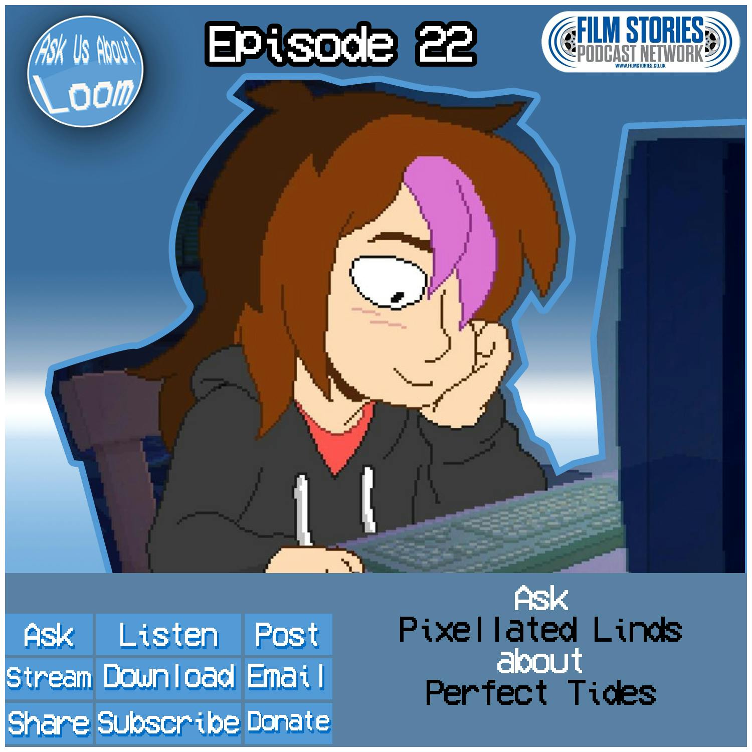 Ask PixelatedLinds About...Perfect Tides Ask PixelatedLinds About...Perfect Tides