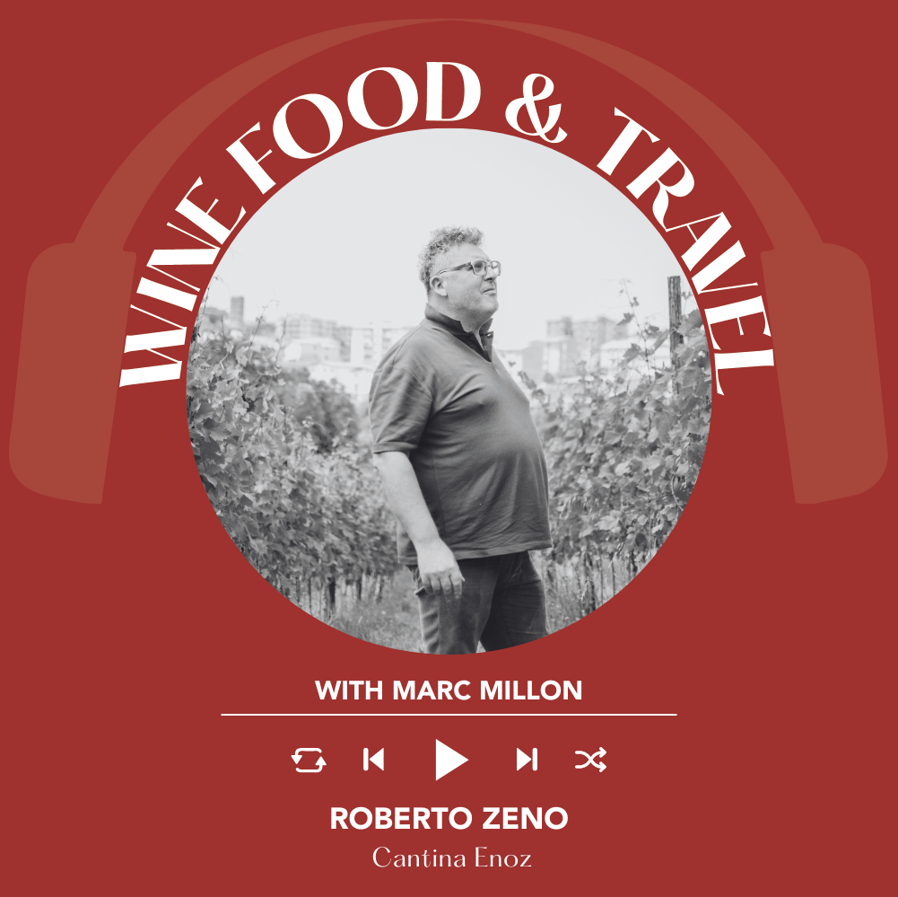 Roberto Zeno | Wine, Food & Travel with Marc Millon
