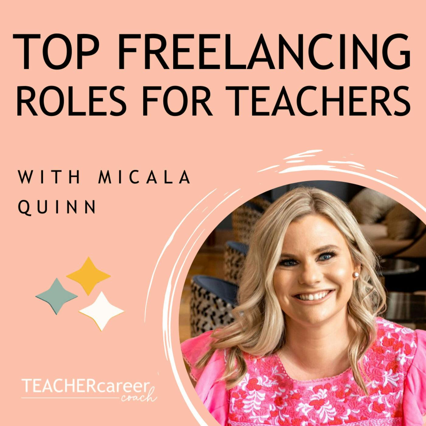 54 - Micala Quinn: Top Freelancing Roles For Teachers