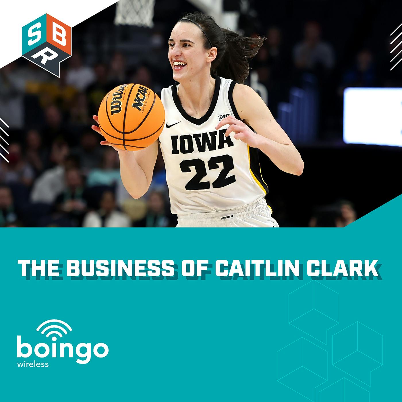 The Business of Caitlin Clark