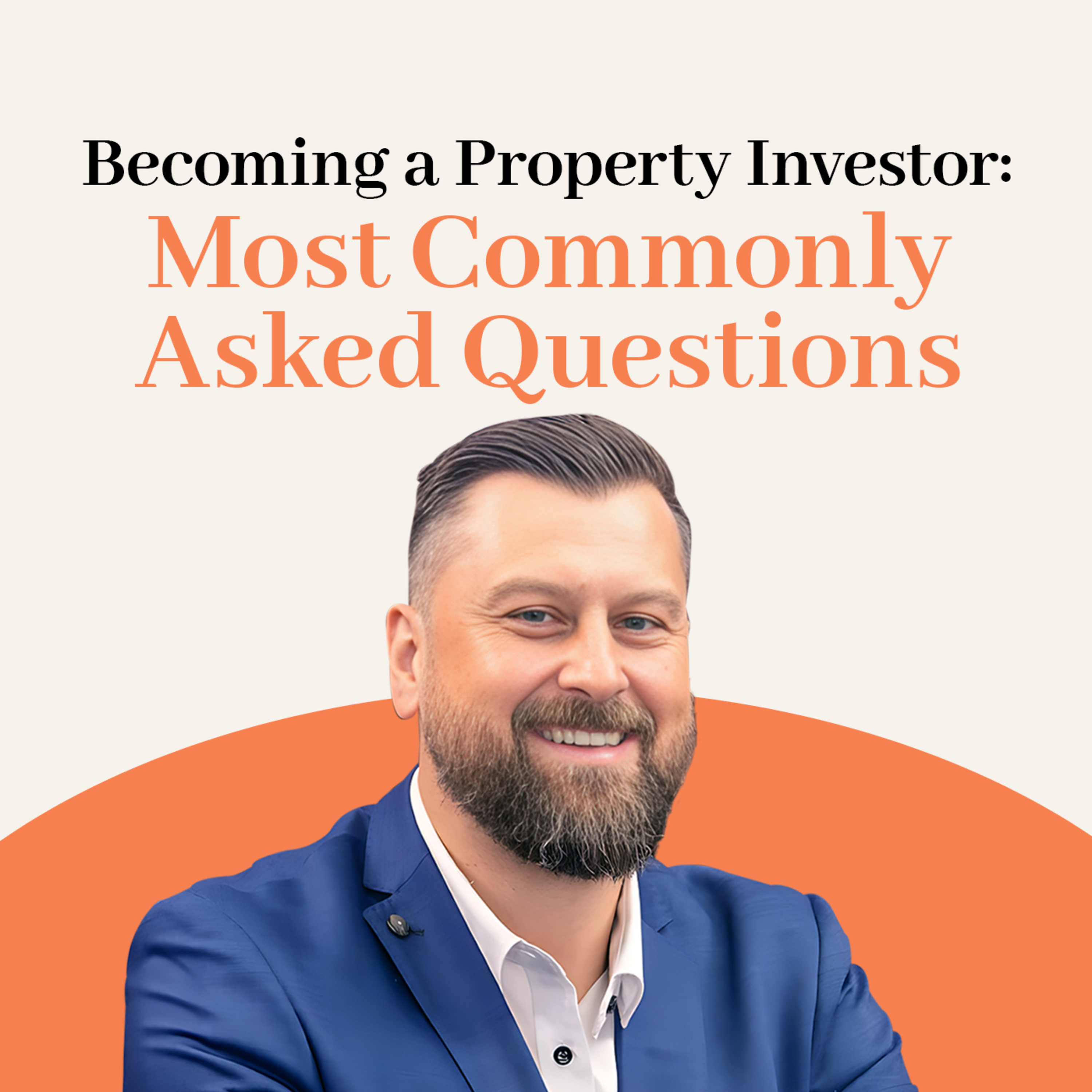 Episode 012: Becoming a Property Investor: Most Commonly Asked Questions episode artwork
