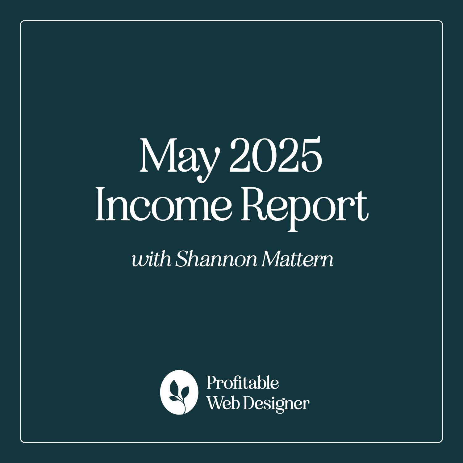 May 2025 Income Report EP 148 May 2025 Income Report EP 148