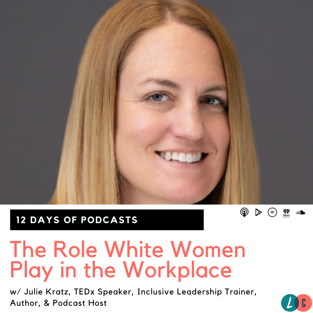 The Role White Women Play in the Workplace (w/ Julie Kratz) episode artwork