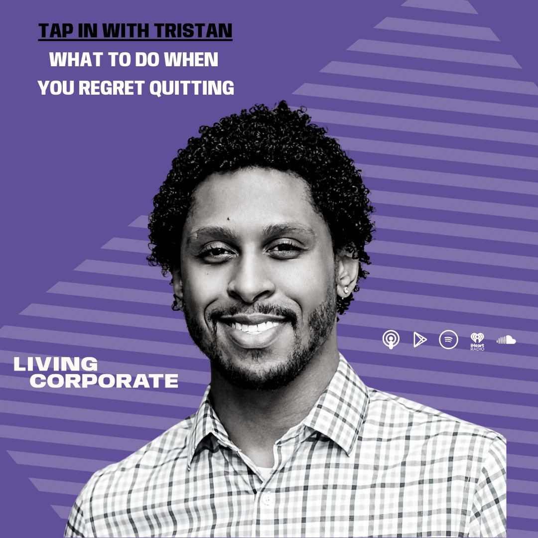 TAP In with Tristan : What to Do When You Regret Quitting episode artwork