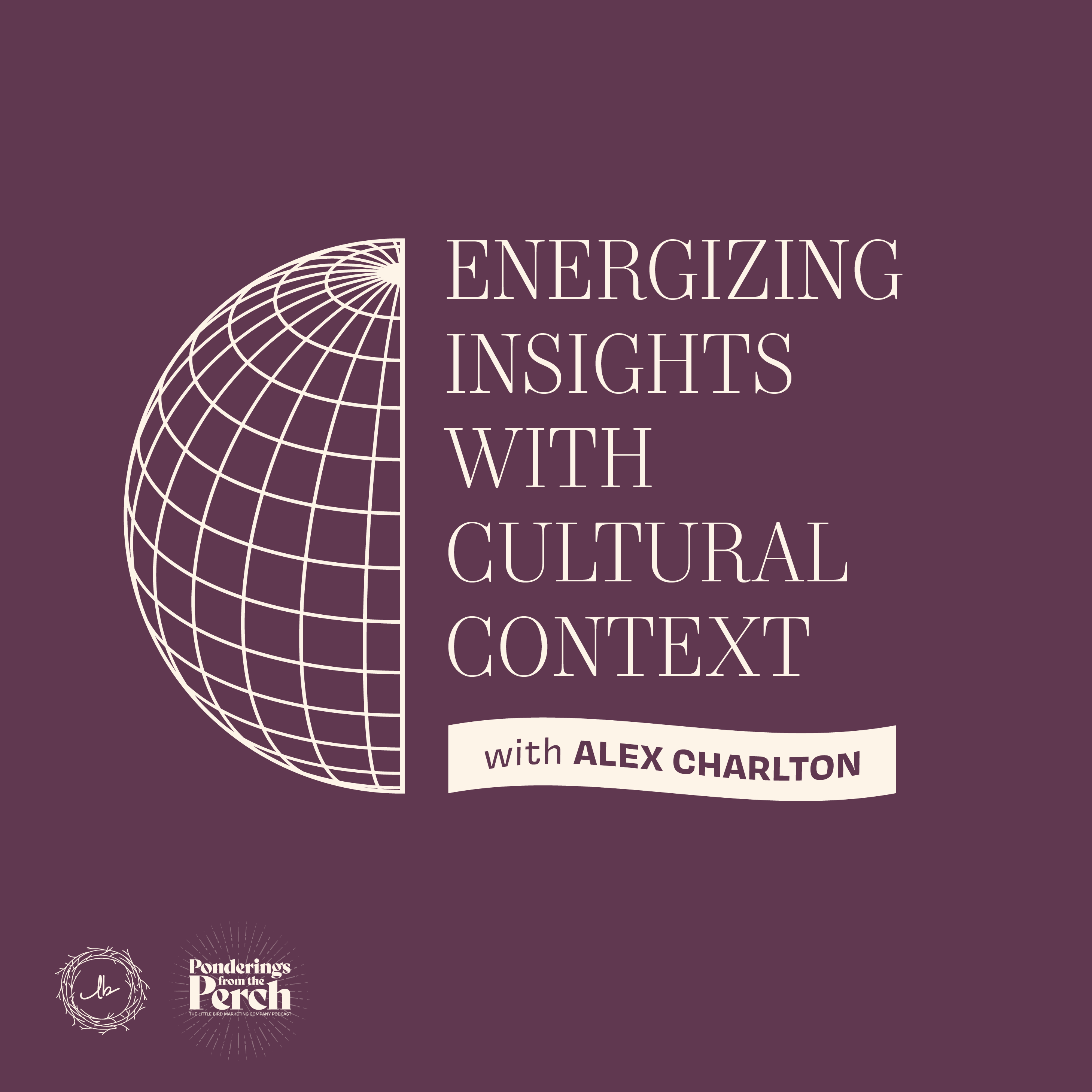 Energizing Insights with Cultural Context with Alex Charlton episode artwork