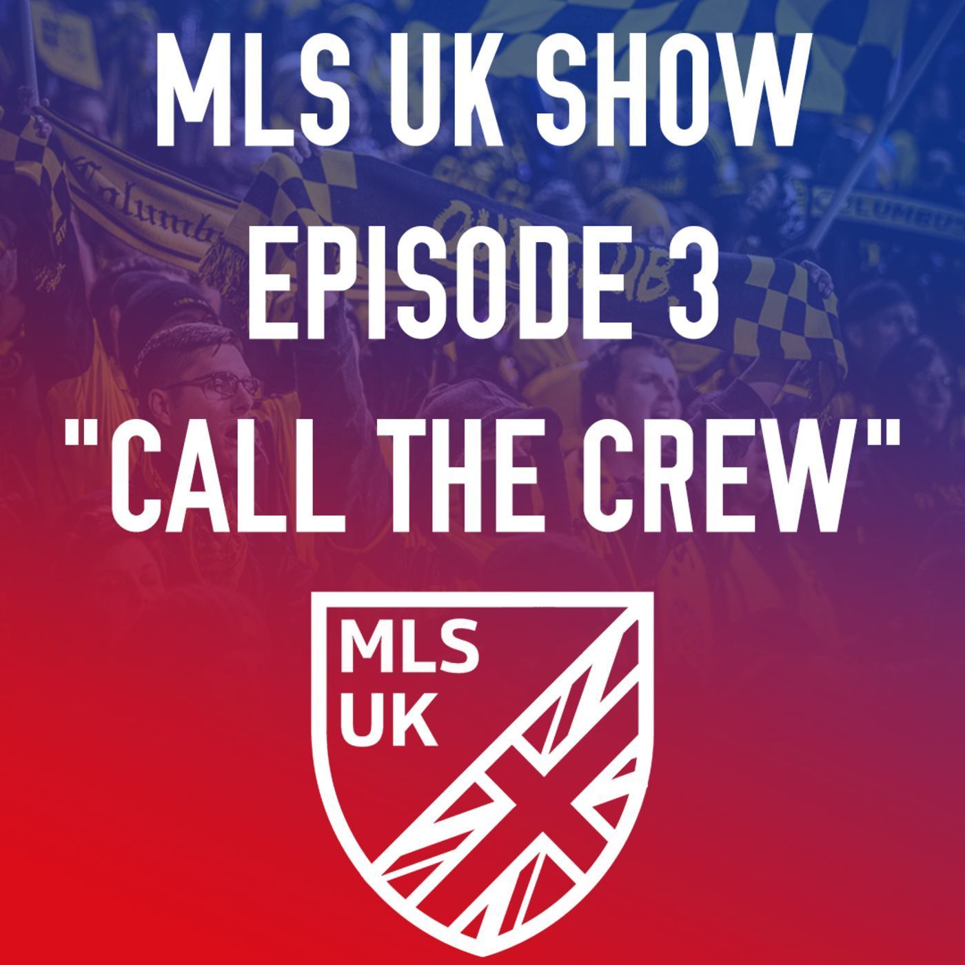 Episode 3: Call The Crew episode artwork