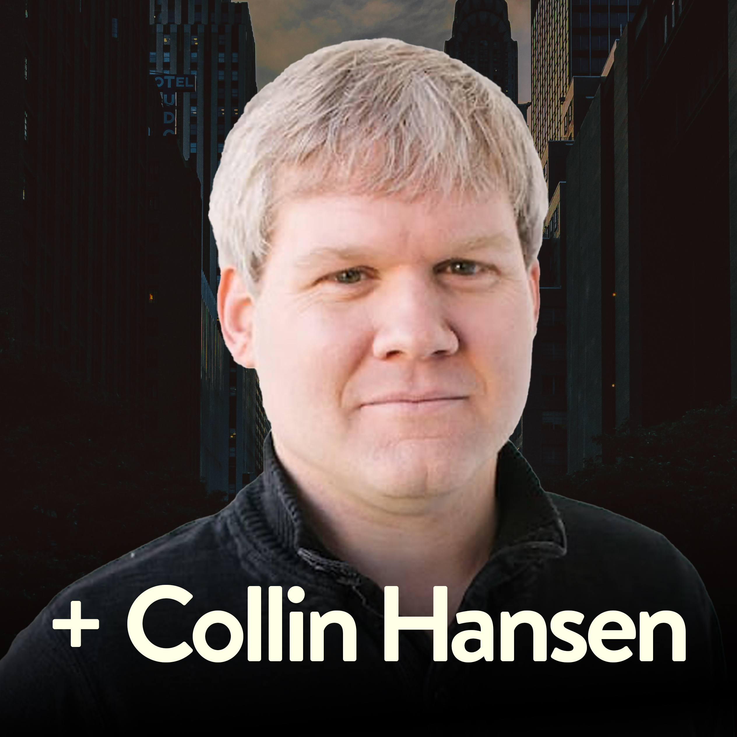 Q's Shift, Keller's Legacy and Our Negative World + Collin Hansen