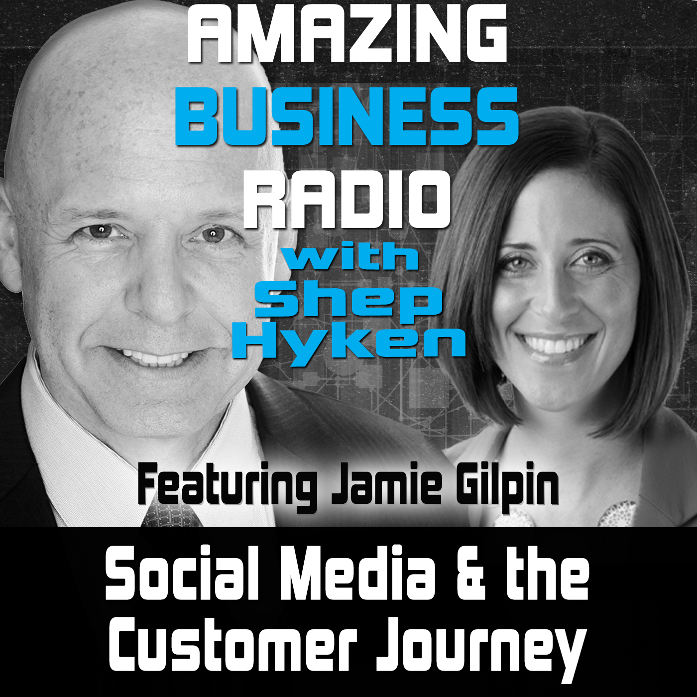 Social Media and the Customer Journey Featuring Guest Jamie Gilpin
