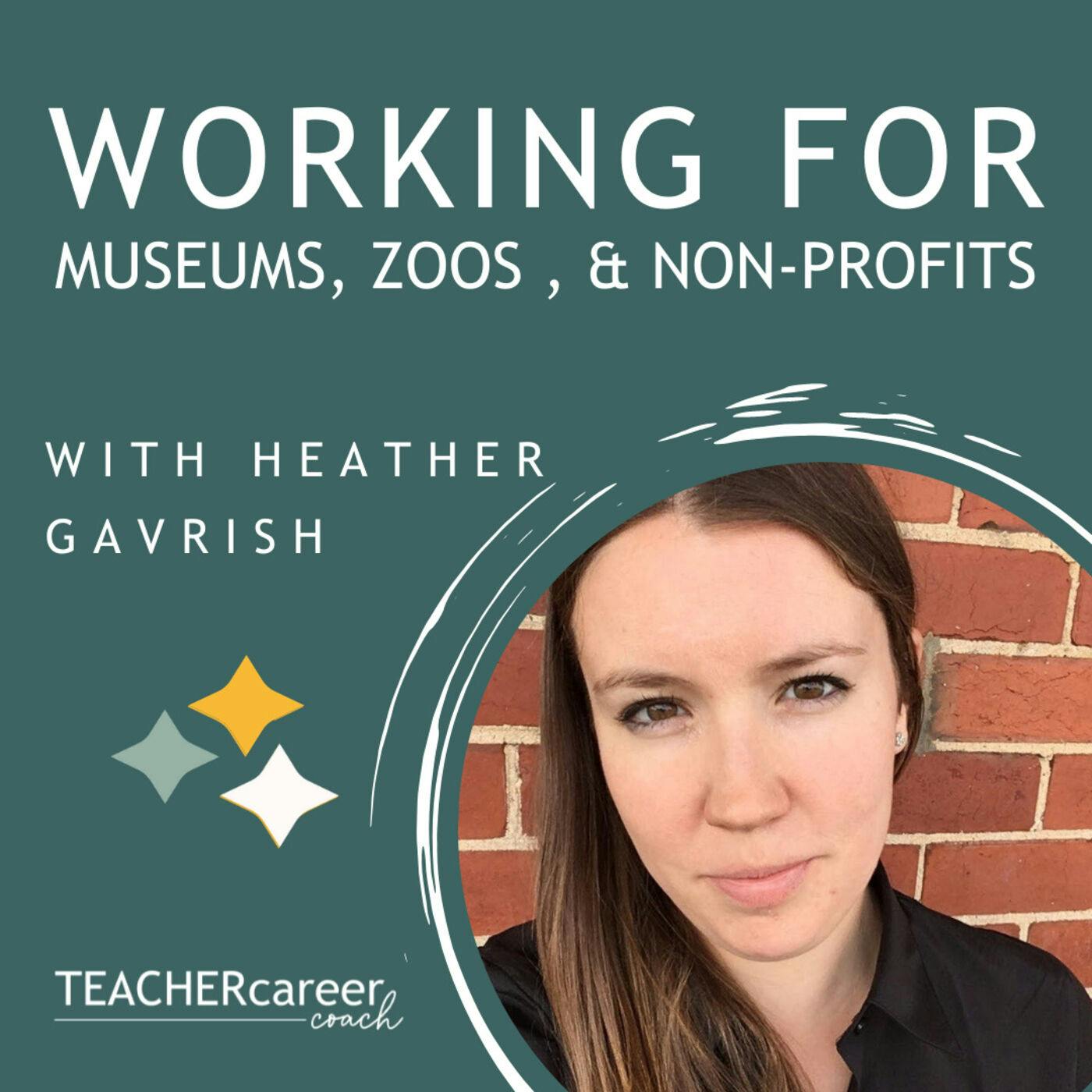 53 - Heather Gavrish: Working for Museums, Zoos, and Non-Profits