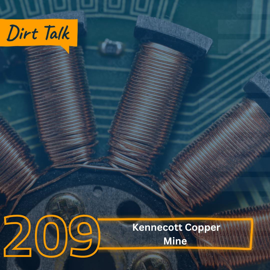 How Copper is Mined at Kennecott: Dirt Talk Monday Project Breakdown  – DT209