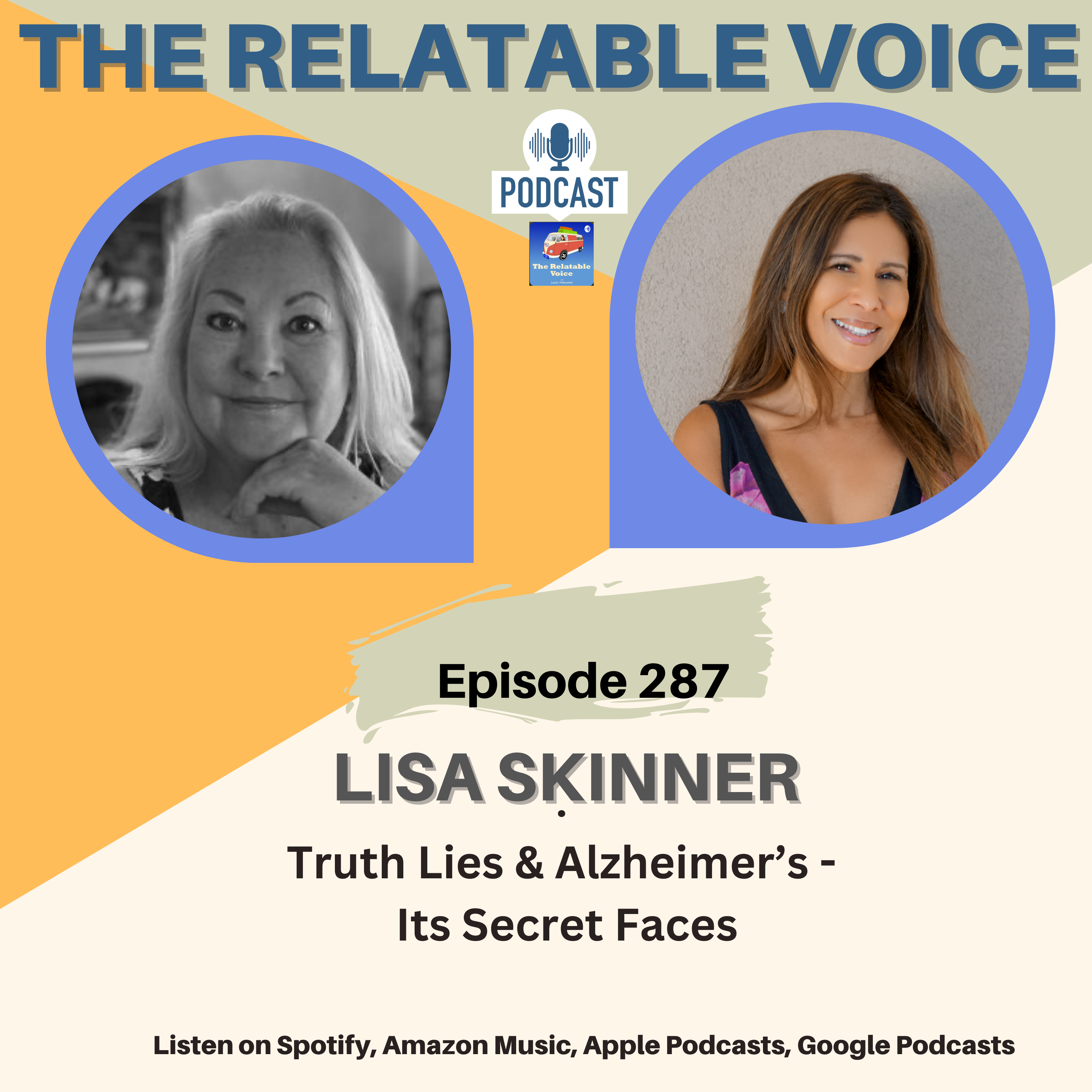 Truth Lies & Alzheimer’s - Its Secret Faces, with  the behavioral specialist Lisa Skinner episode artwork
