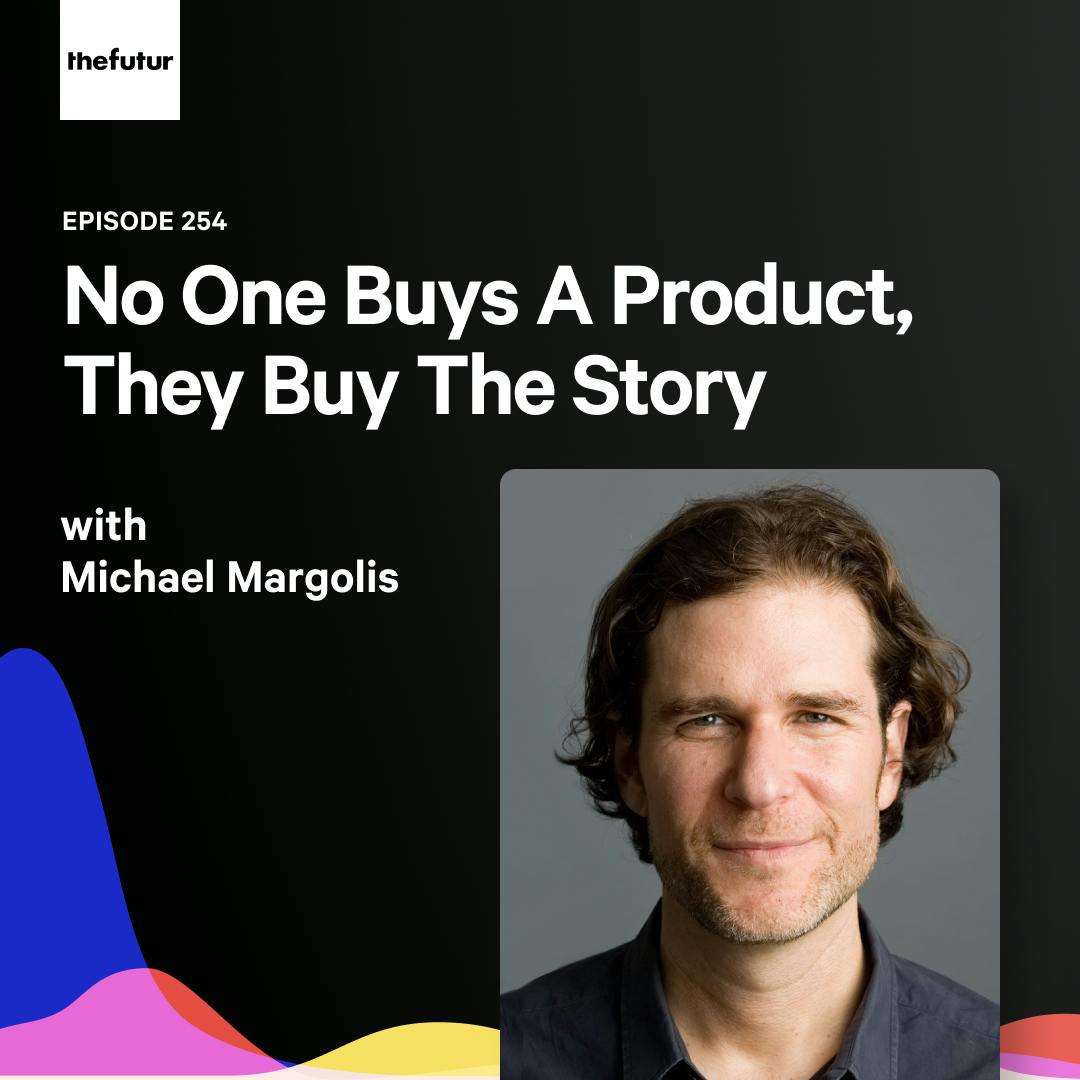 Storytelling Is A Superpower — with Michael Margolis
