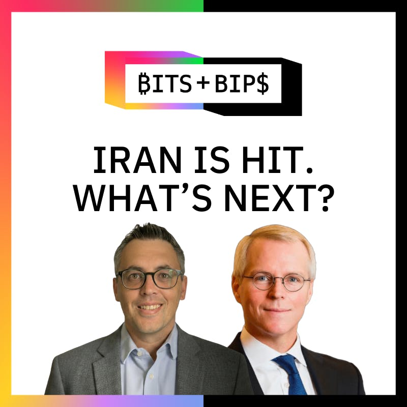 Bits + Bips: What Happens to Markets Now That the U.S. Has Struck Iran?