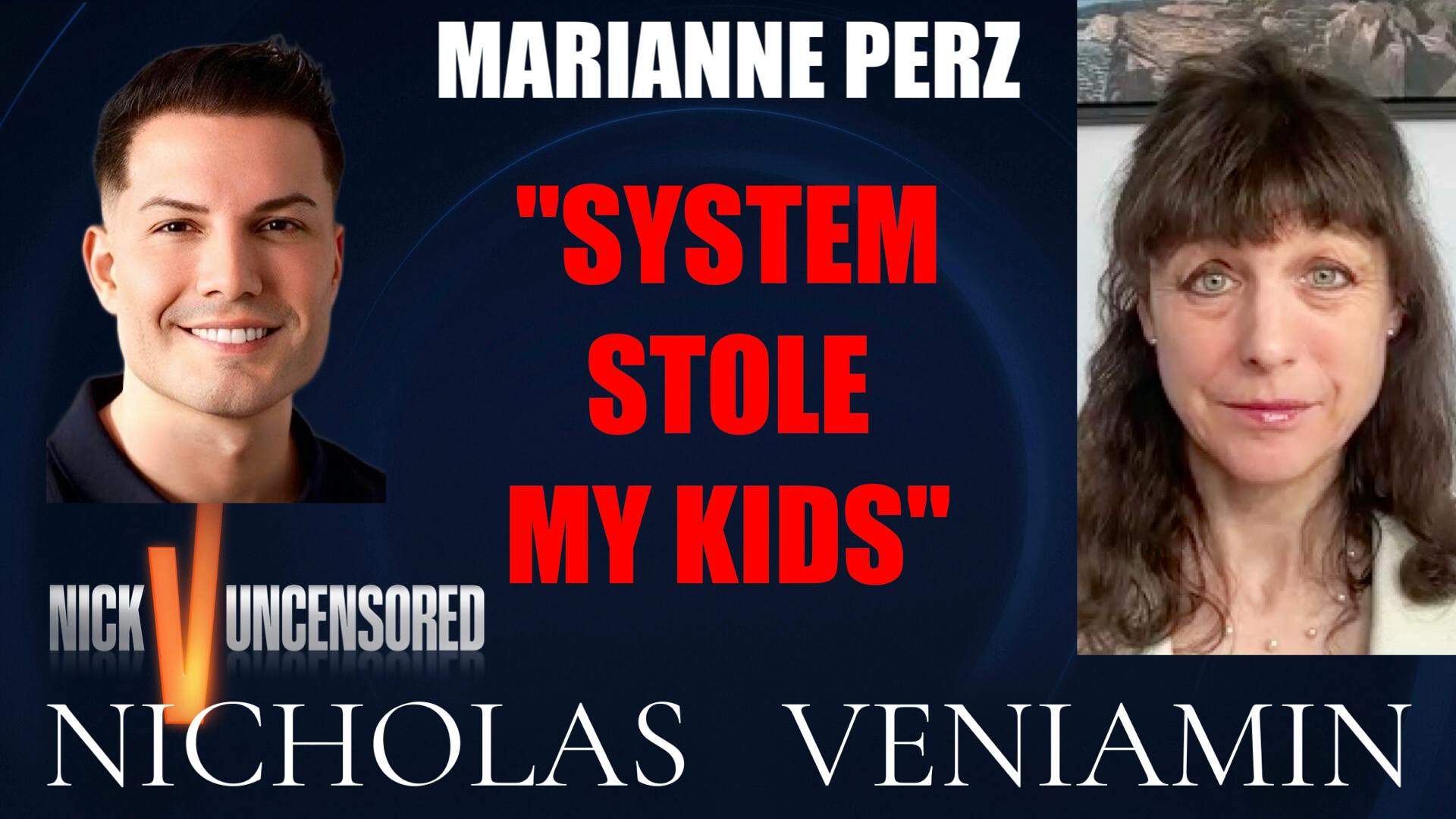 Marianne Perz Say's "System Stole My Kids" with Nicholas Veniamin Marianne Perz Say's "System Stole My Kids" with Nicholas Veniamin