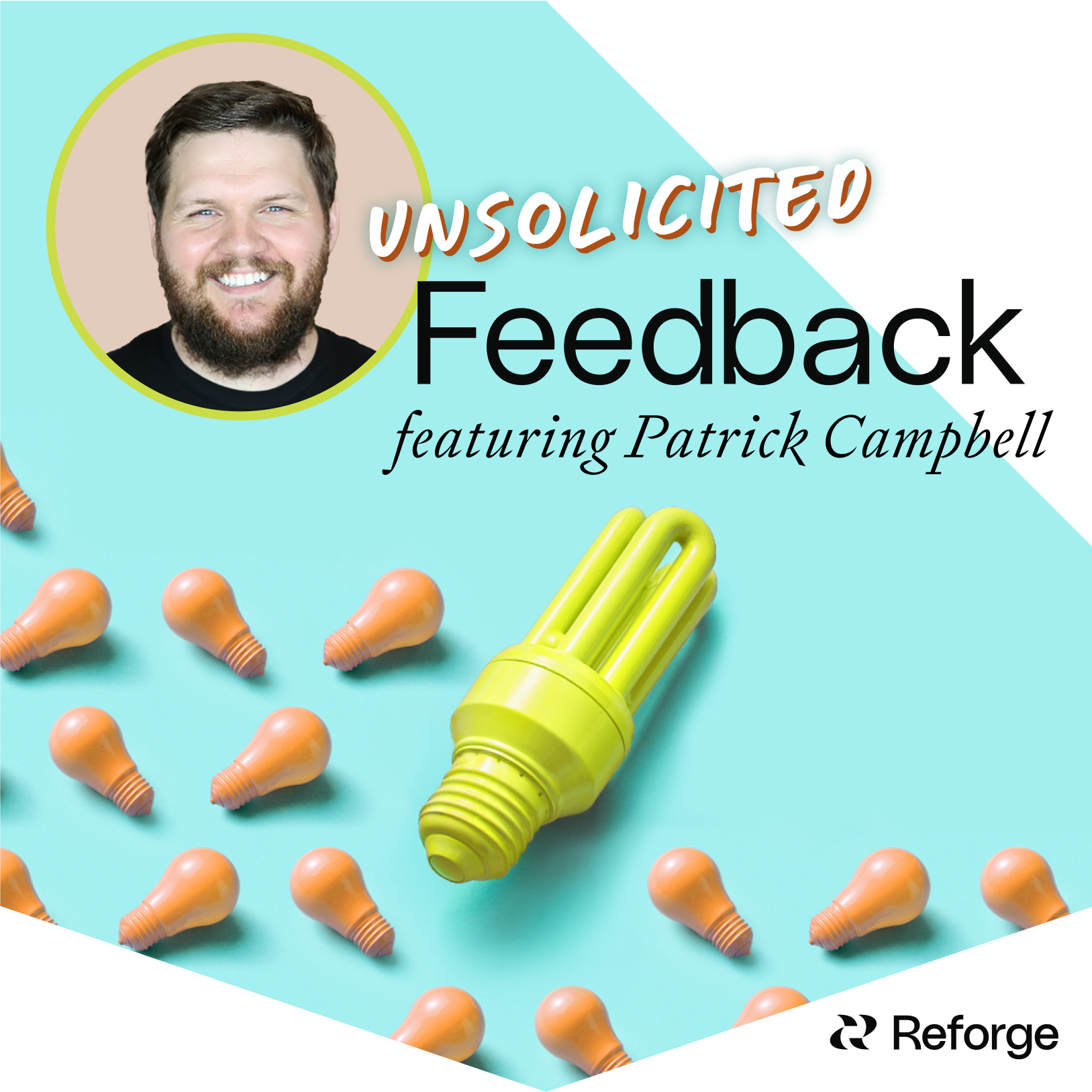 Unsolicited Feedback