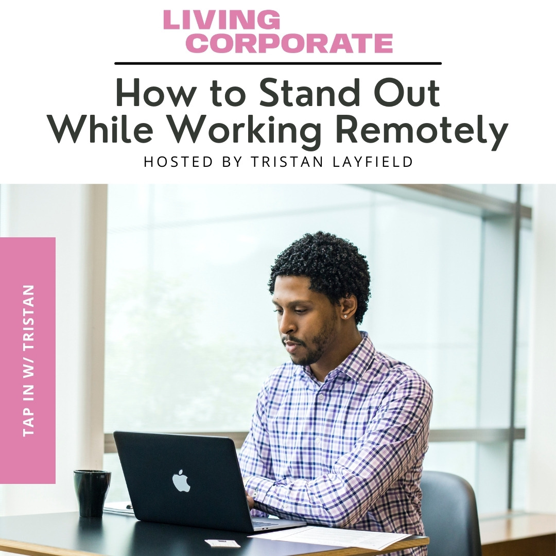 TAP In with Tristan : How to Stand Out While Working Remotely episode artwork