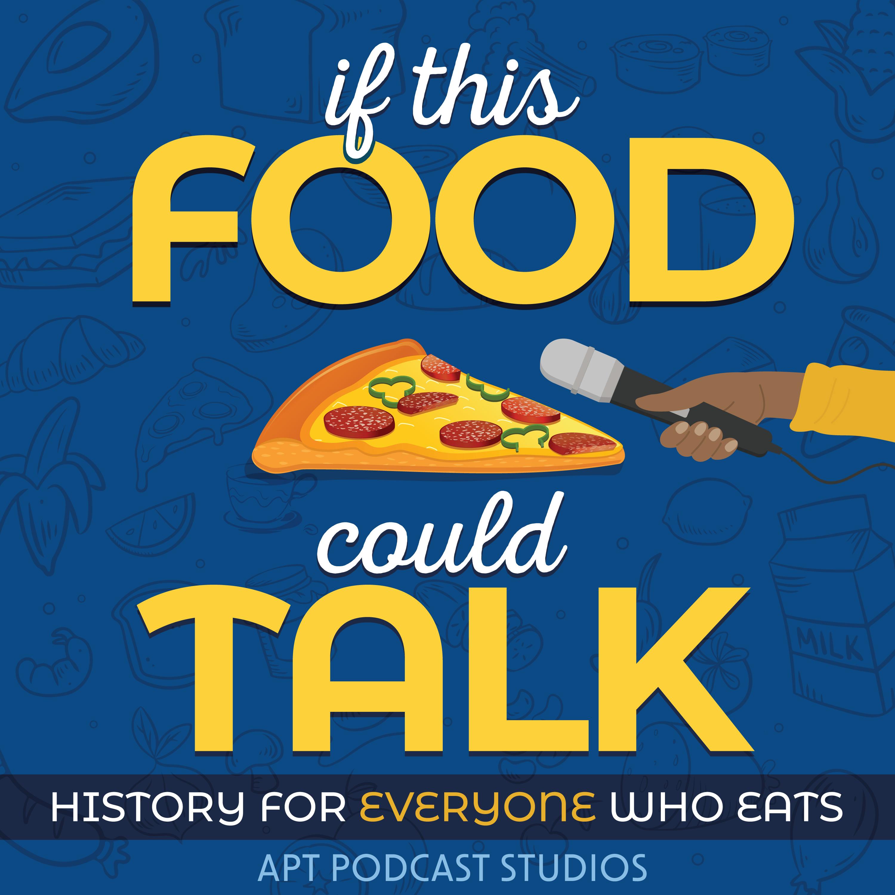 If This Food Could Talk podcast show image
