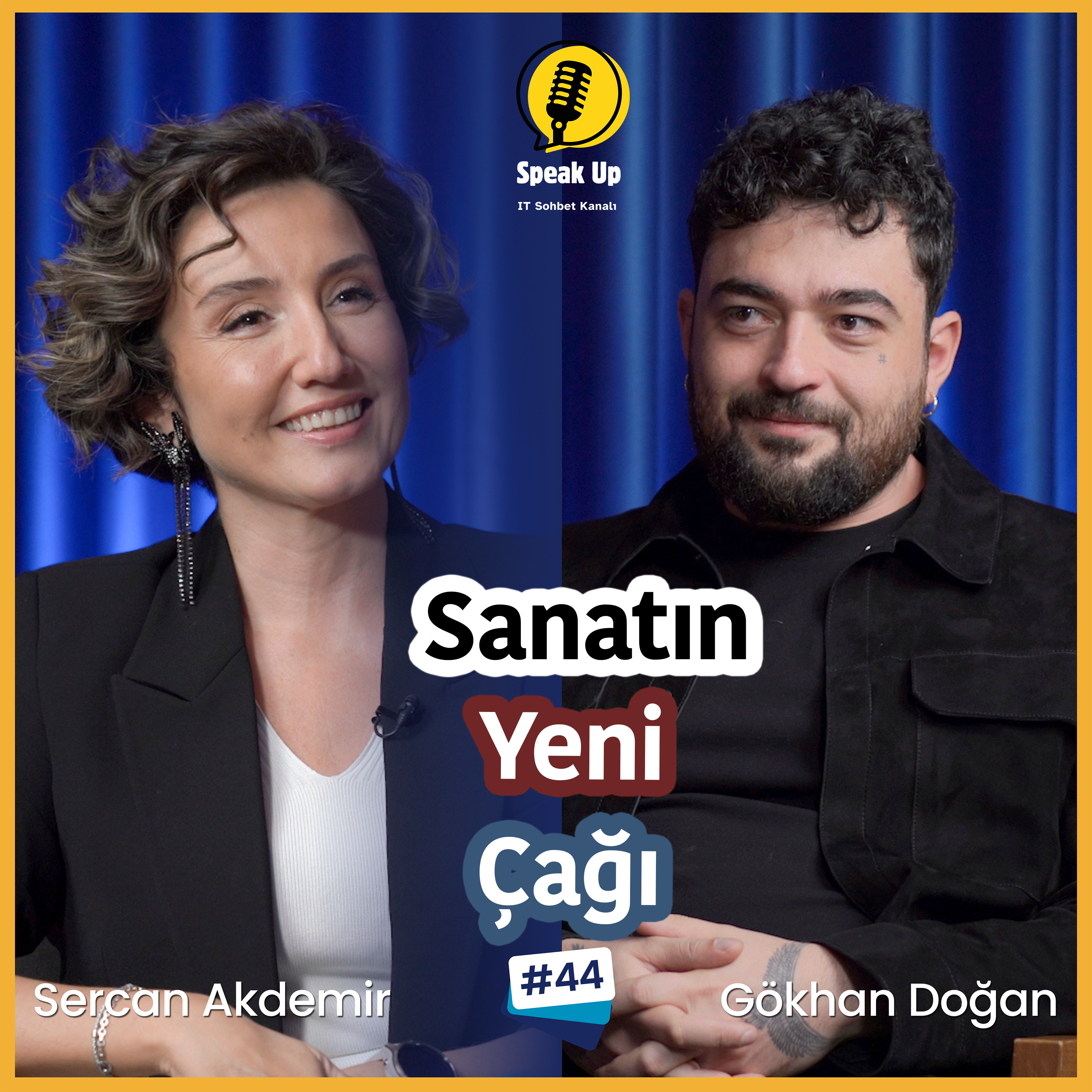 Anadolu Mirası Dijital Sanatla Buluşuyor: Gökhan Doğan (Badqode) & SPEAK UP | Sercan Akdemir episode artwork