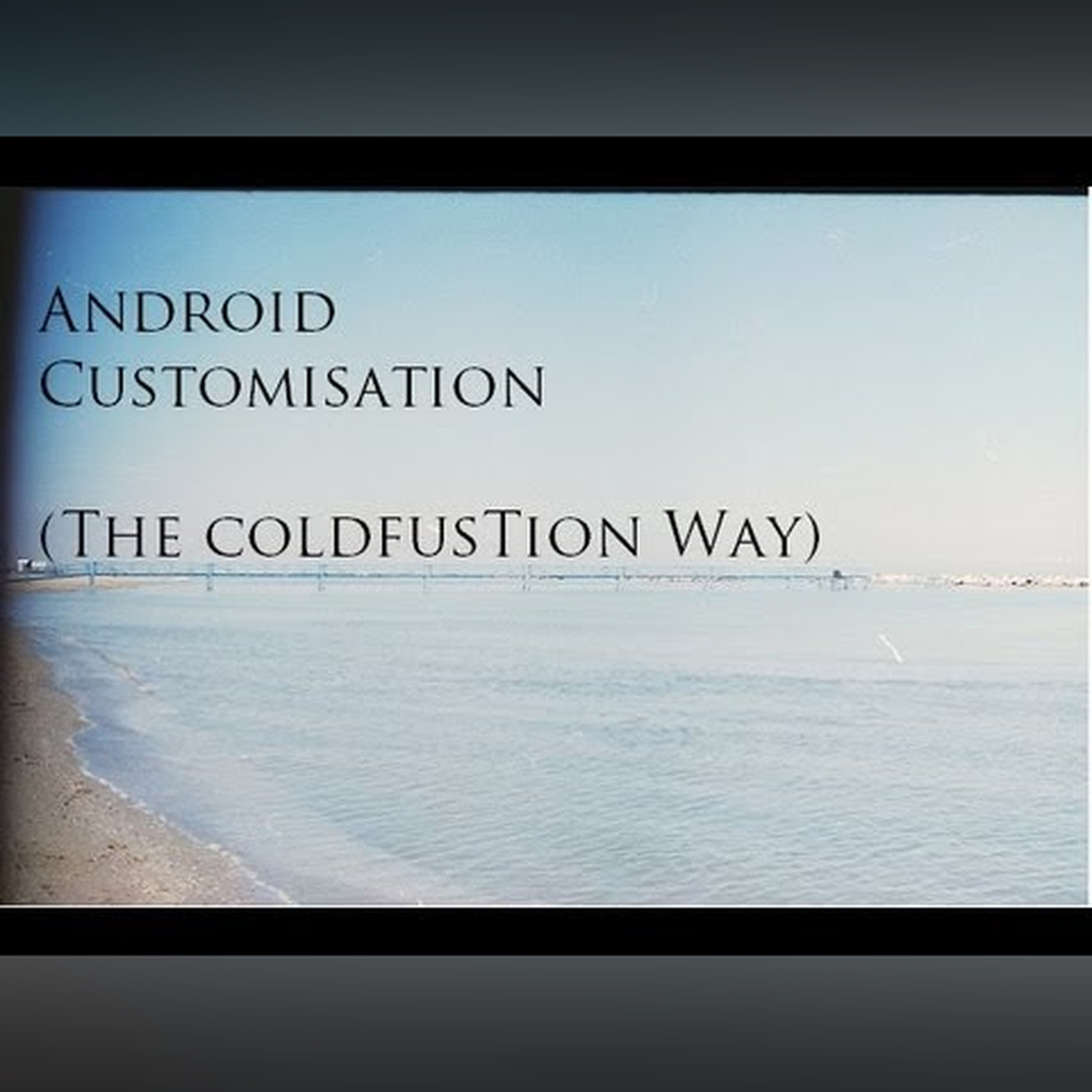 Android Customisation For Starters