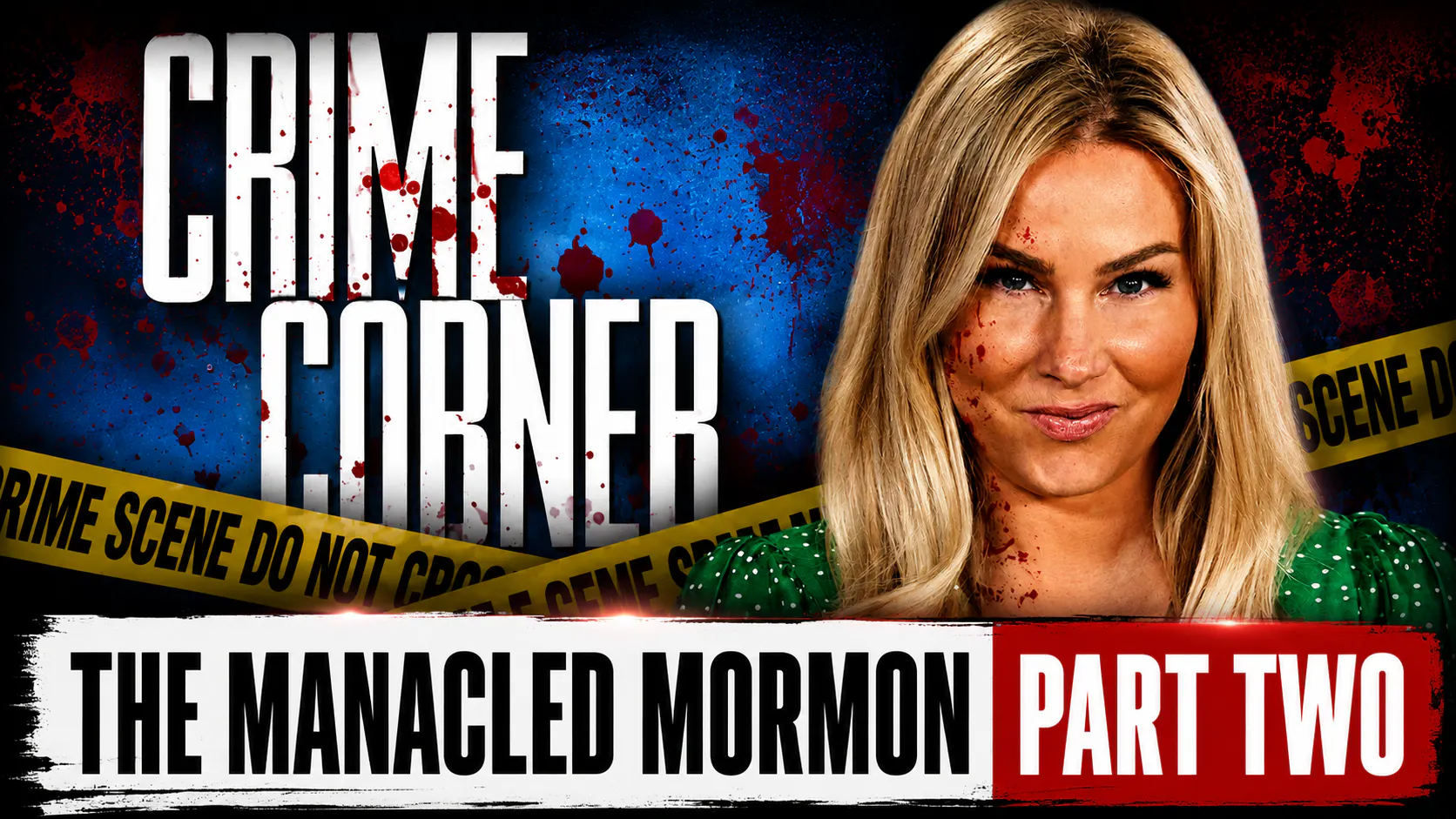 126 | Joyce McKinney | The Manacled Mormon Part Two episode artwork