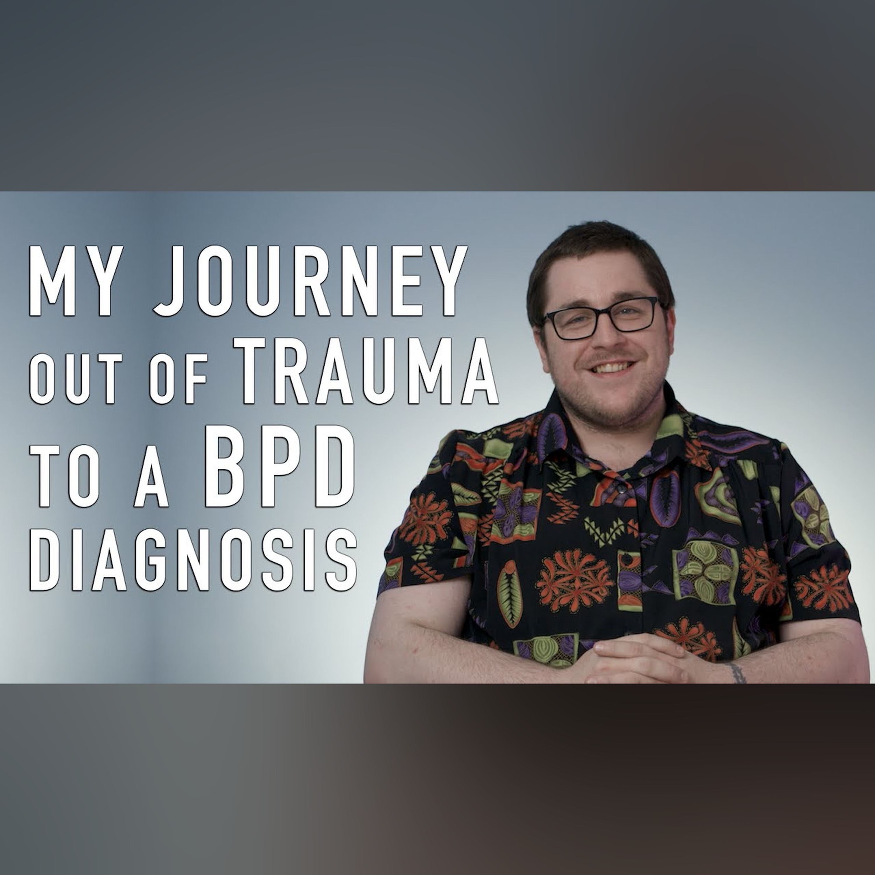 My Journey out of Trauma to a BPD Diagnosis | Jake episode artwork