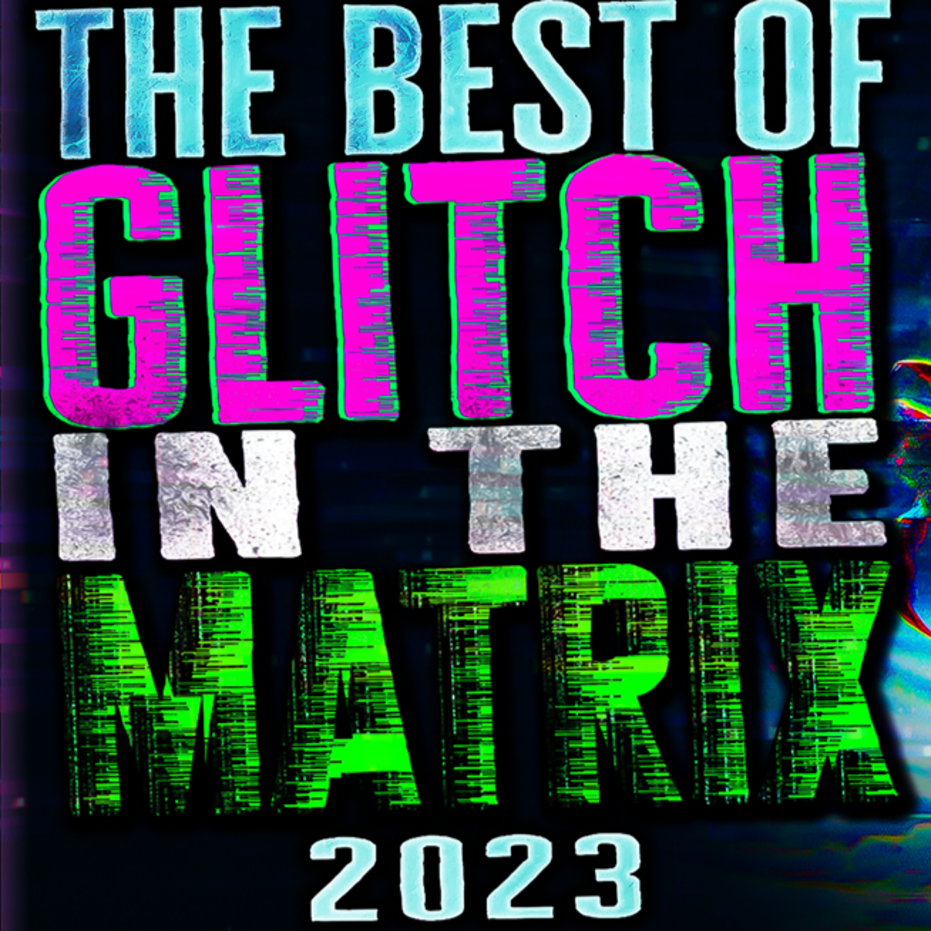 The BEST OF Glitch In The Matrix 2023 - 55 True Glitch Stories