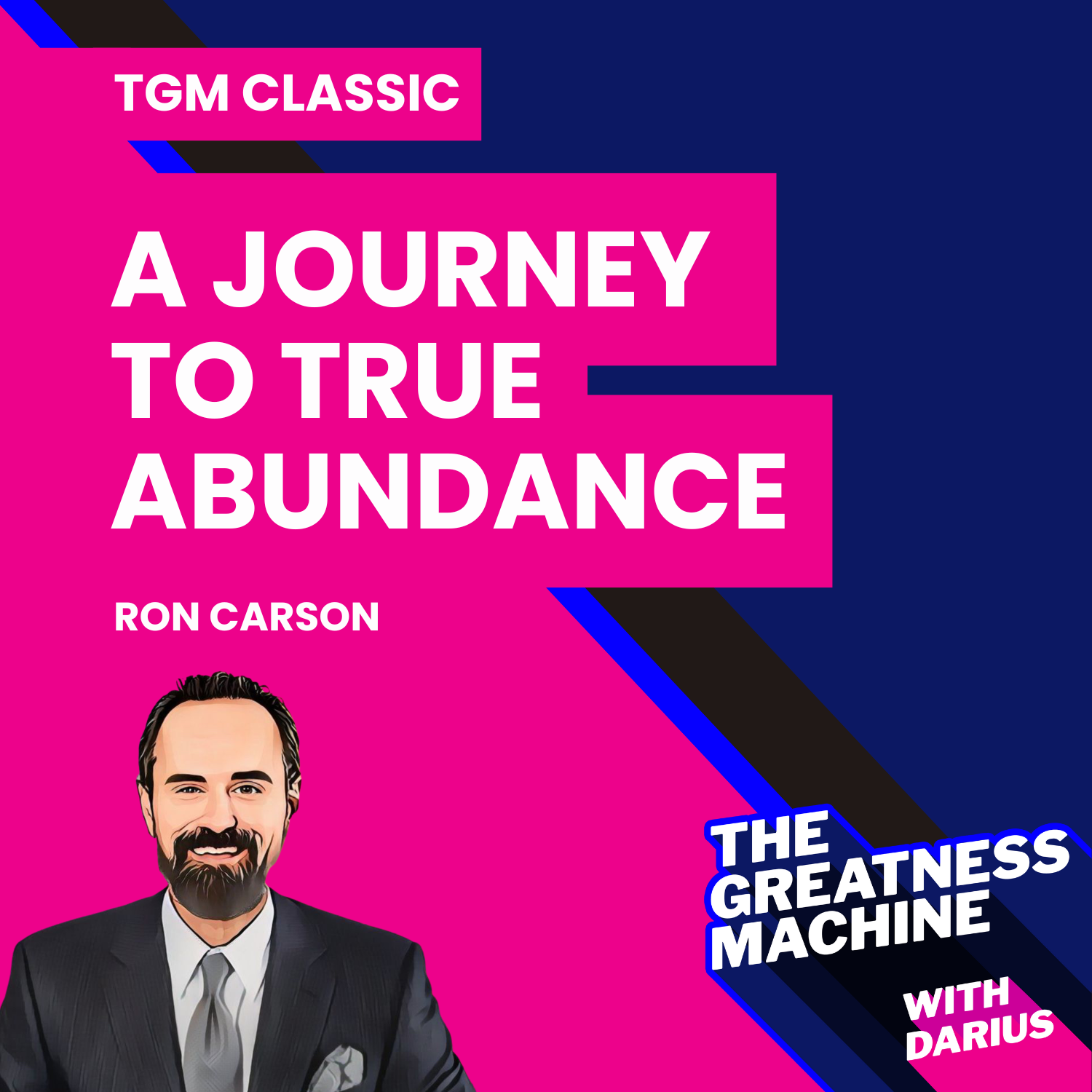 TGM Classic | Ron “Omani” Carson | Living a Wealthy Life: A Journey to True Abundance episode artwork