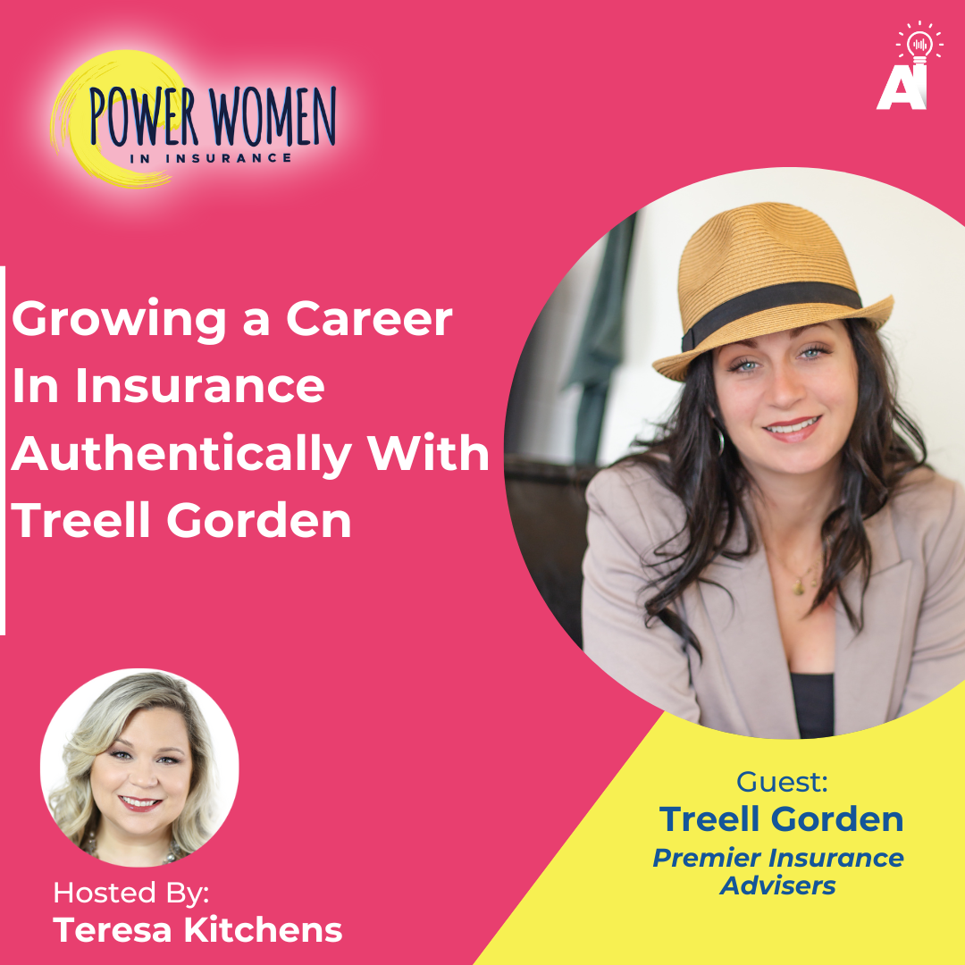 Growing a Career In Insurance Authentically With Treell Gorden