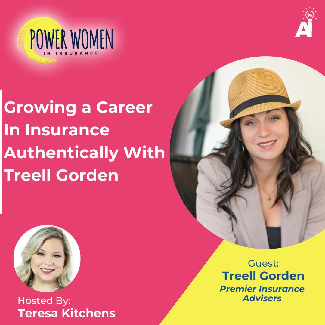 Growing a Career In Insurance Authentically With Treell Gorden Growing a Career In Insurance Authentically With Treell Gorden