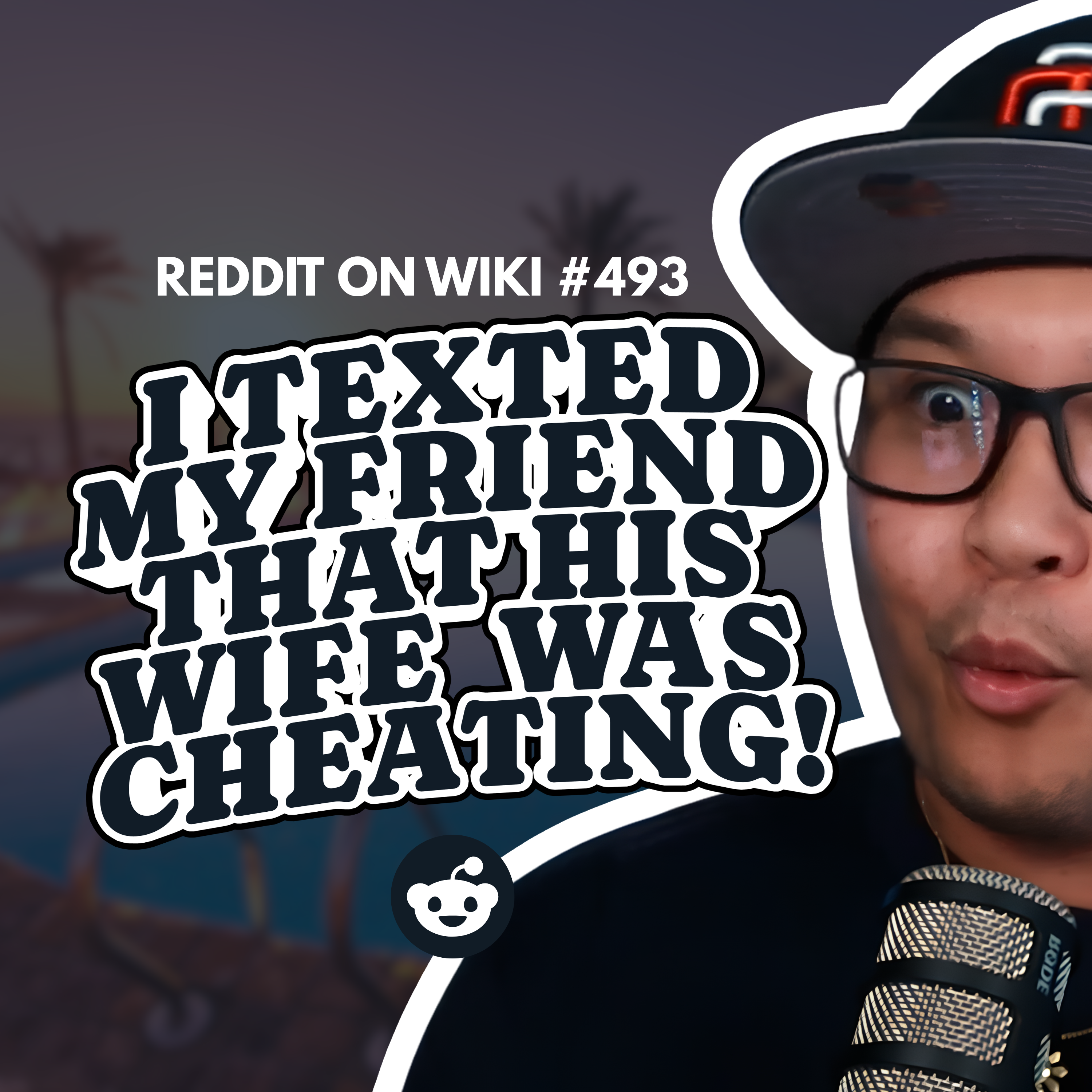 #493: I Texted My Friend That His Wife Was CHEATING! | Reading Reddit Stories