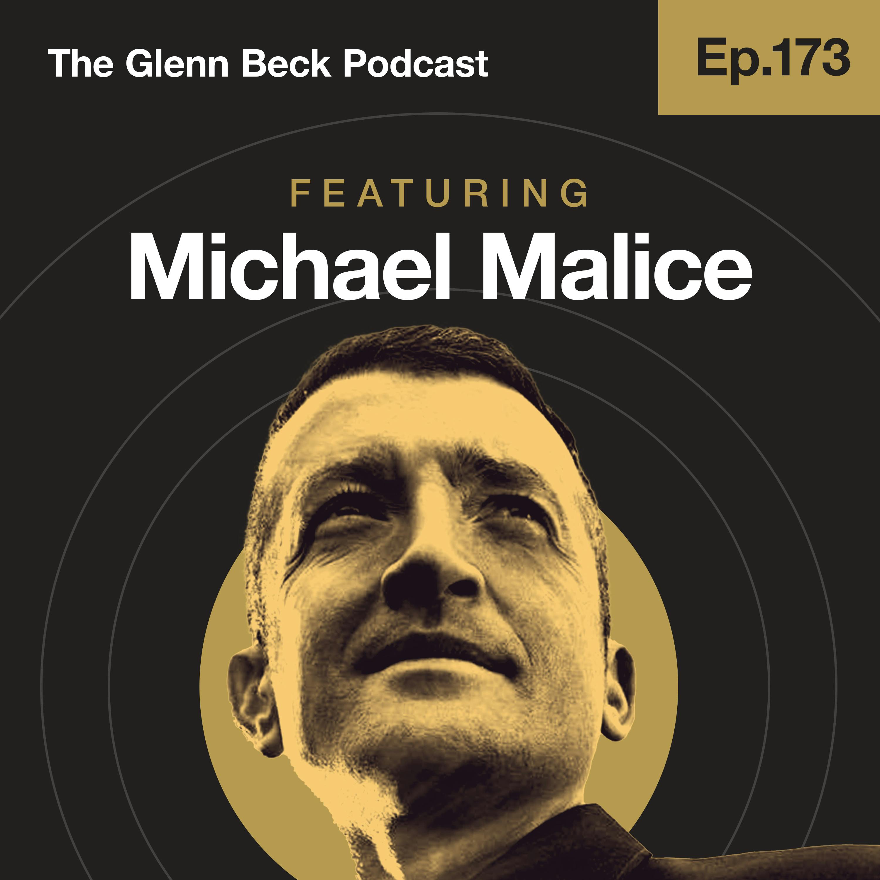 Ep 173 | America Is More Divided Than Ever. That's GOOD! | Michael Malice | The Glenn Beck Podcast